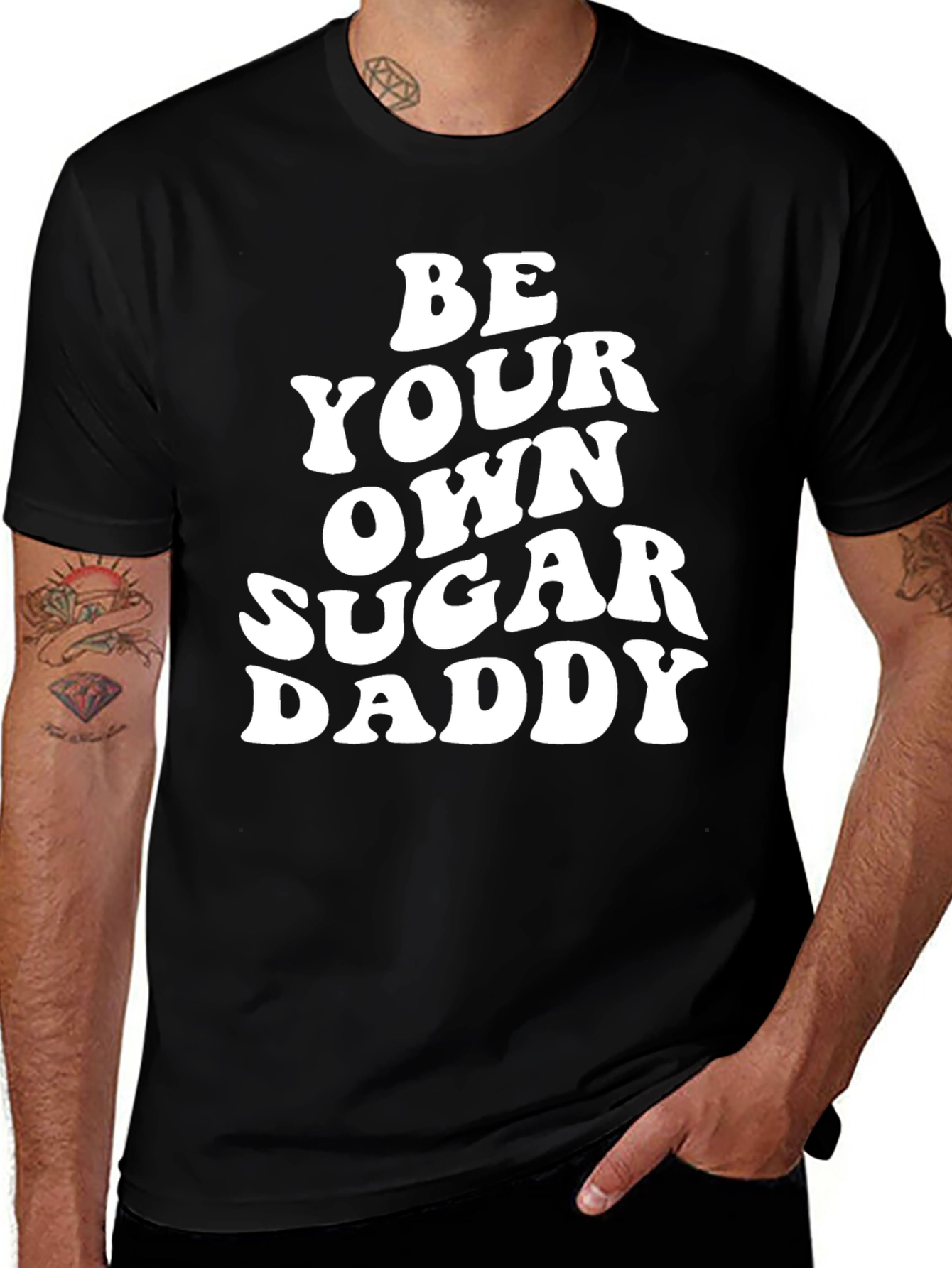 Variant 18 of Be Your Own Sugar Daddy Black T-Shirt