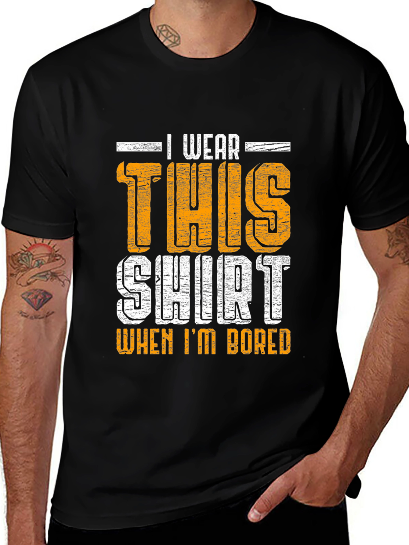 Variant 19 of Funny 'I Wear This Shirt When I'm Bored' Graphic Tee