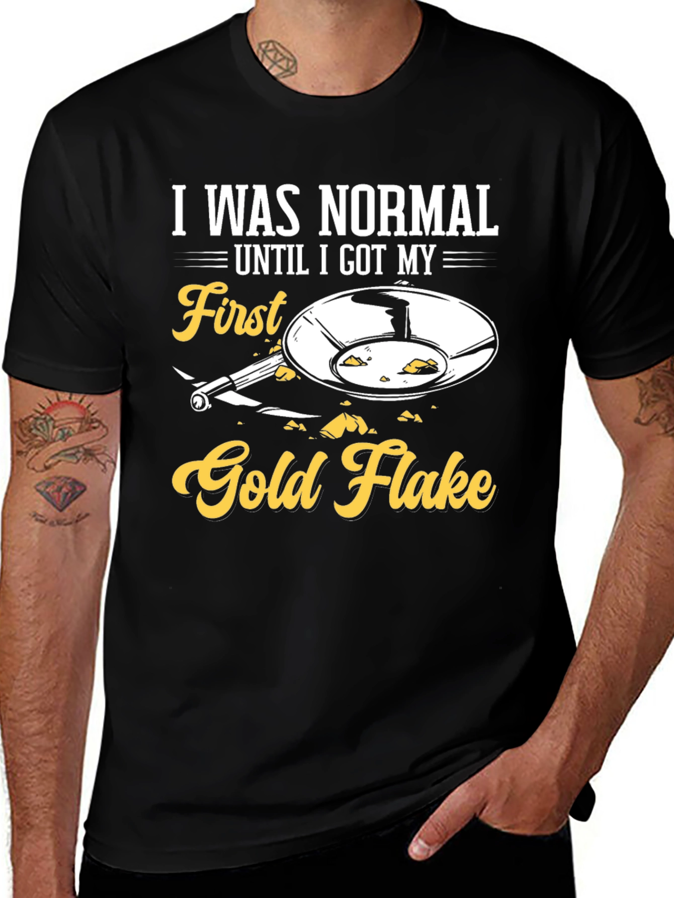 Variant 20 of I Was Normal Until I Got My First Gold Flake T-Shirt