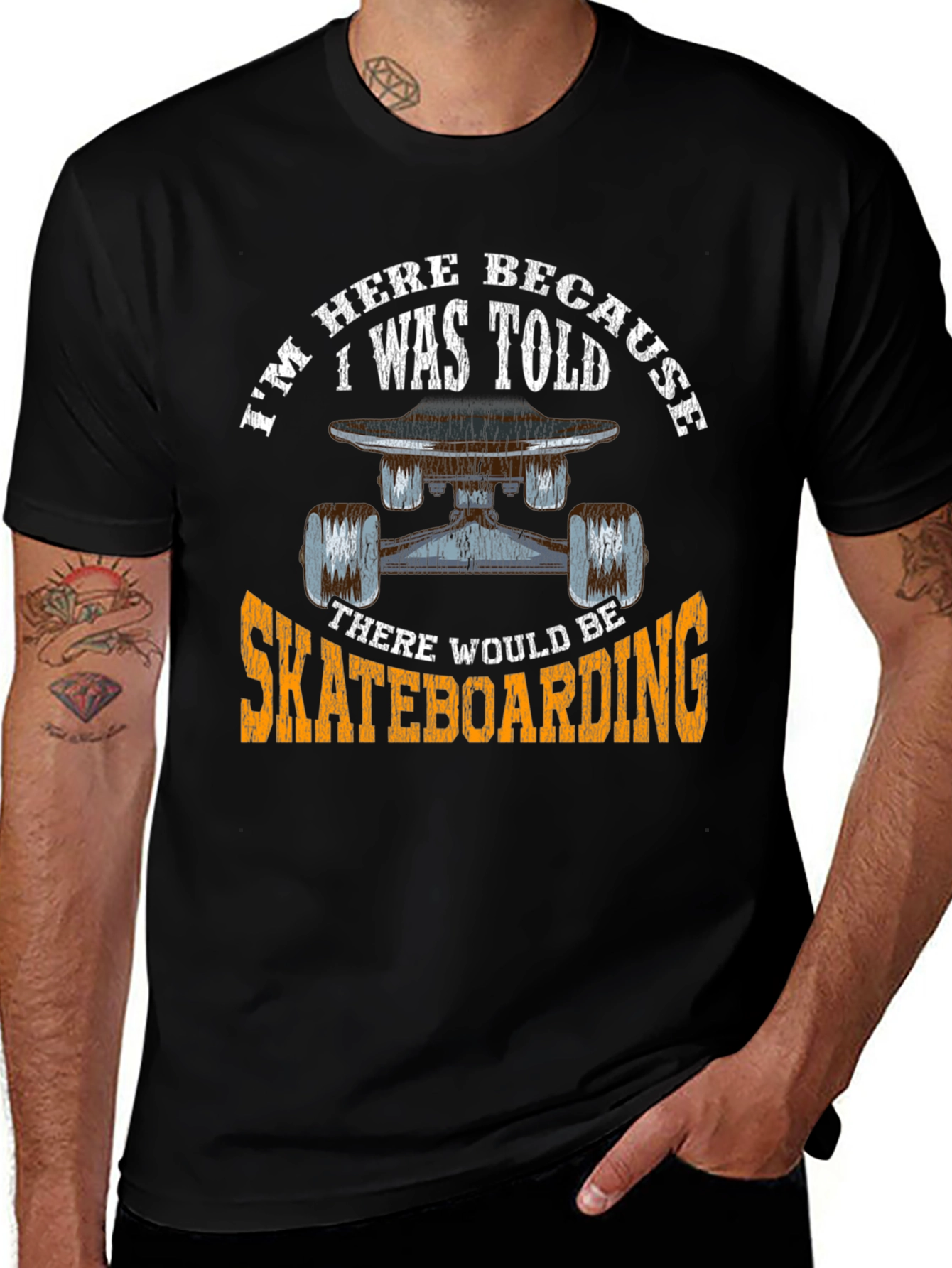 Variant 15 of Skateboarding T-Shirt - I'm Here Because I Was Told