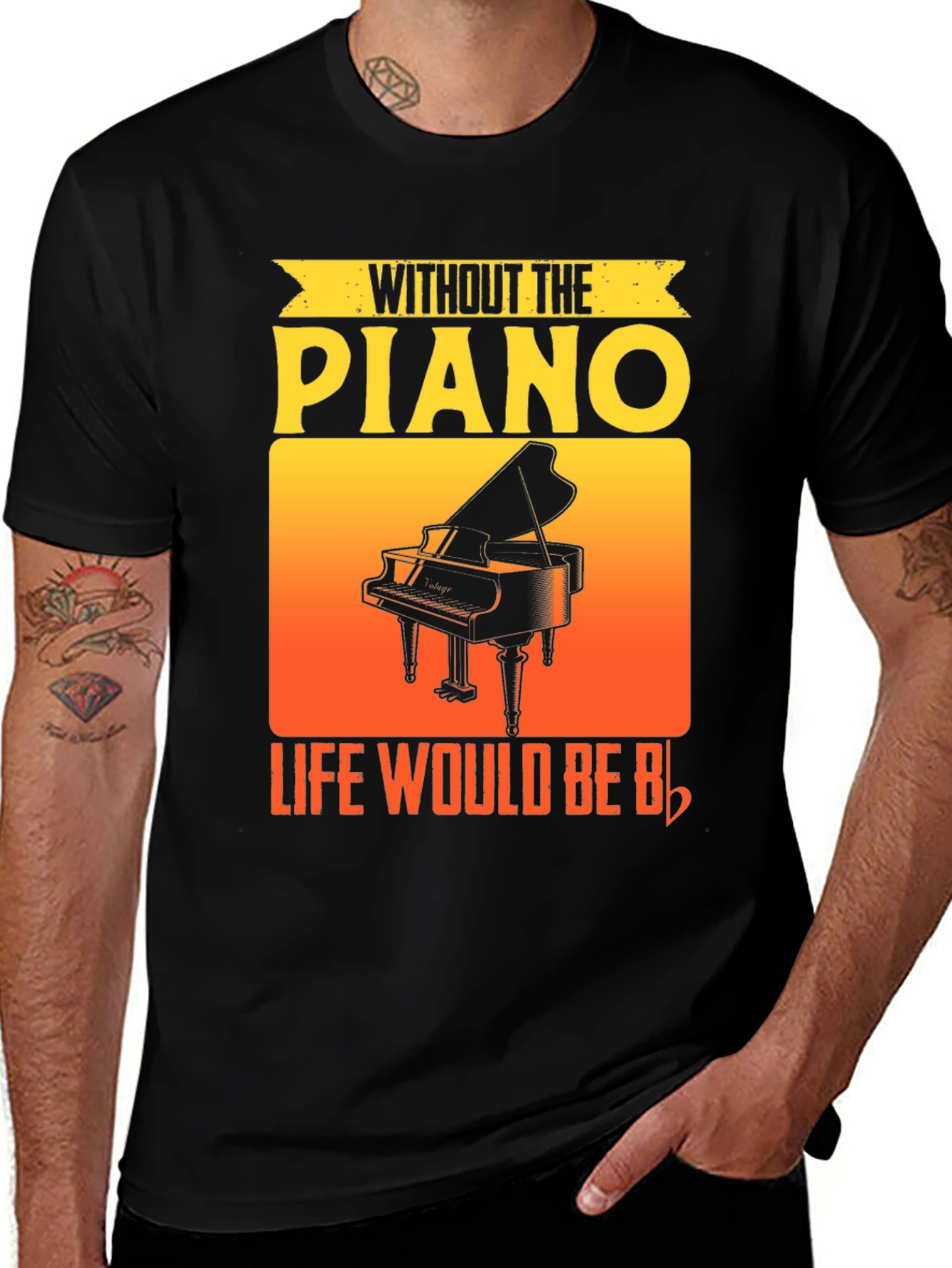 Variant 6 of Without the Piano Life Would Be Flat T-Shirt