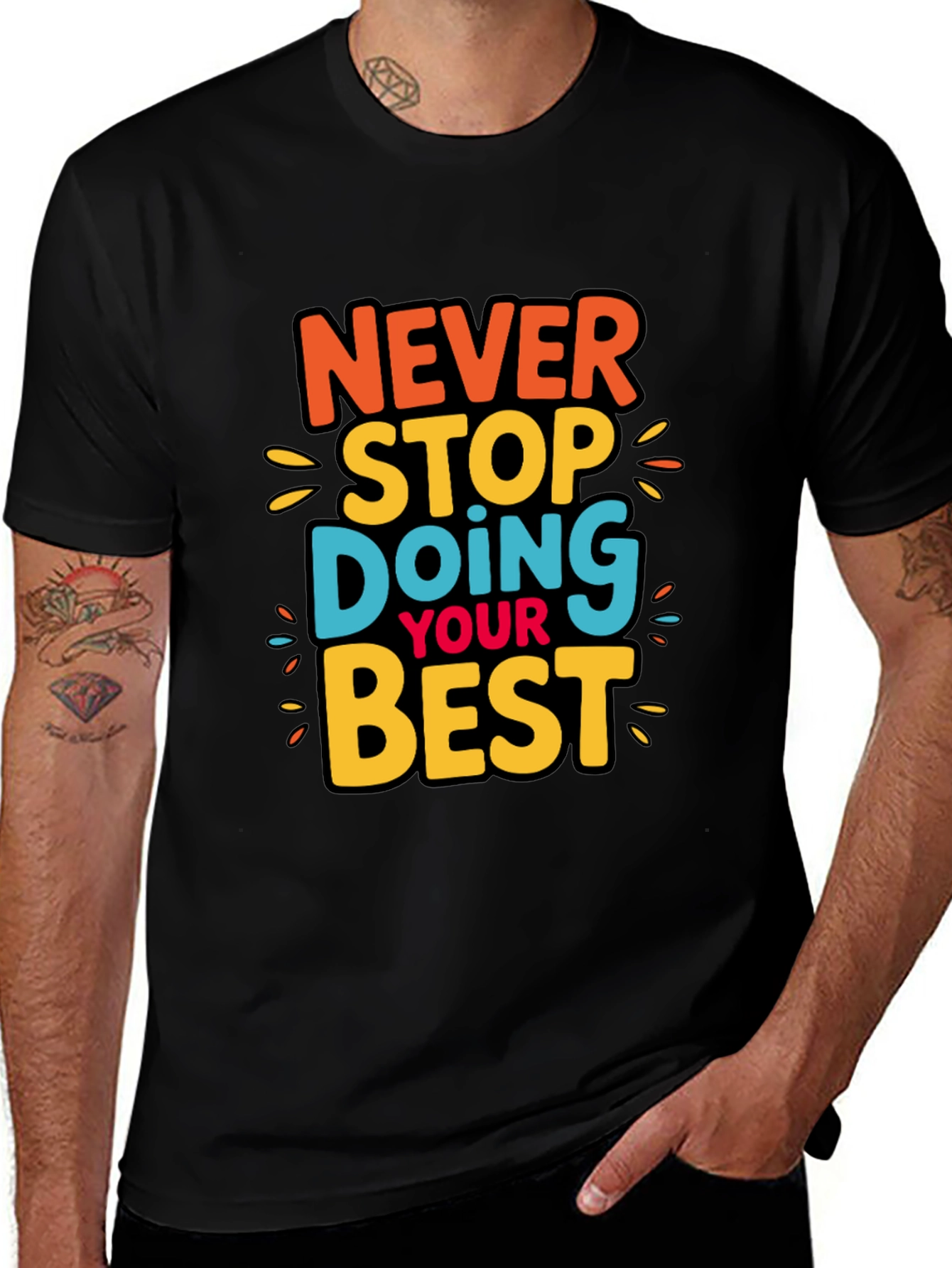 Variant 9 of Never Stop Doing Your Best Graphic Tee