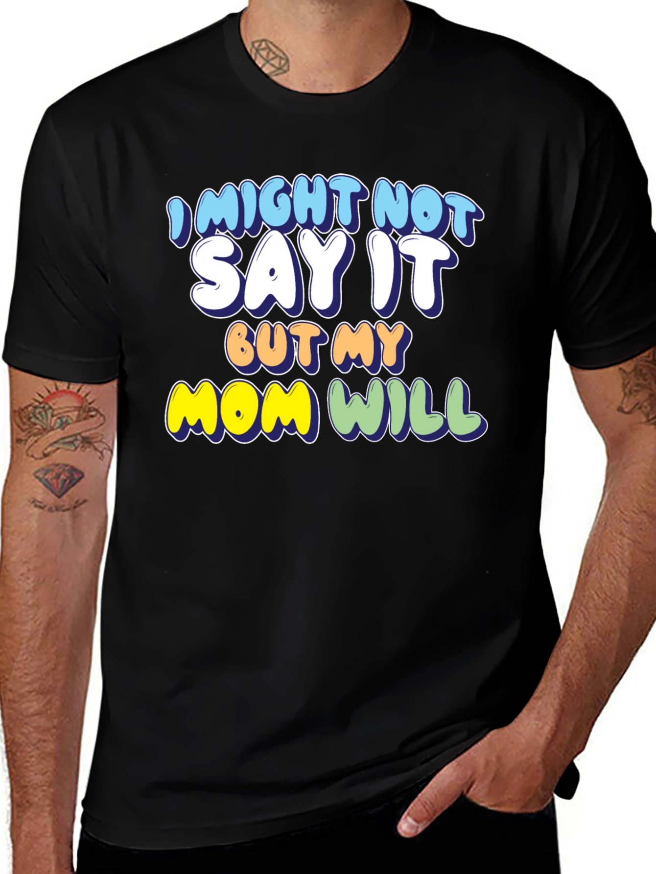 Variant 7 of Funny "My Mom Will" Graphic T-Shirt