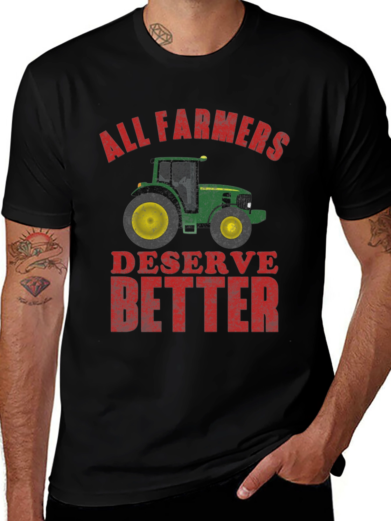 All Farmers Deserve Better Graphic Tee