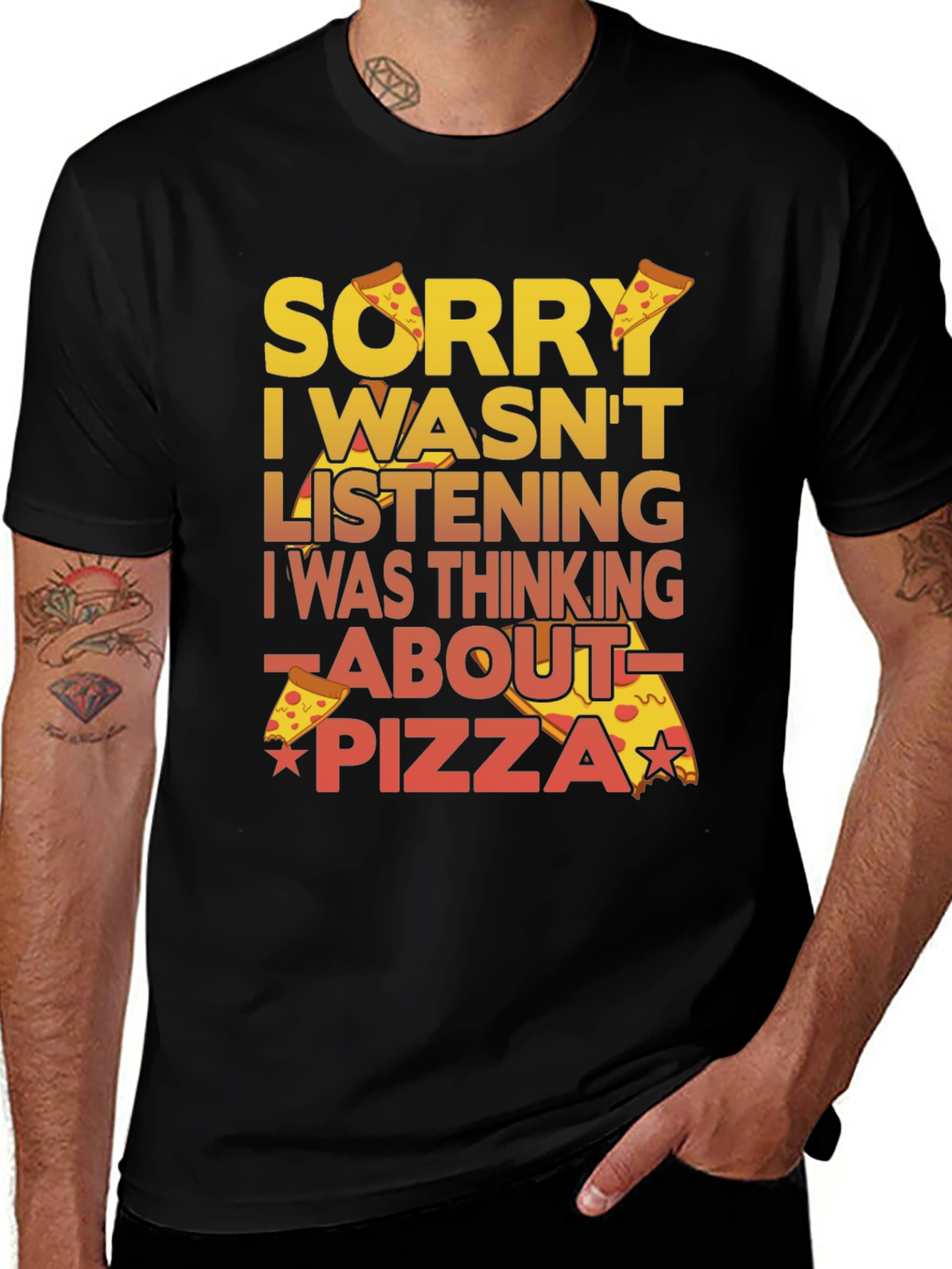 Variant 27 of Sorry I Wasn't Listening Pizza Graphic T-Shirt