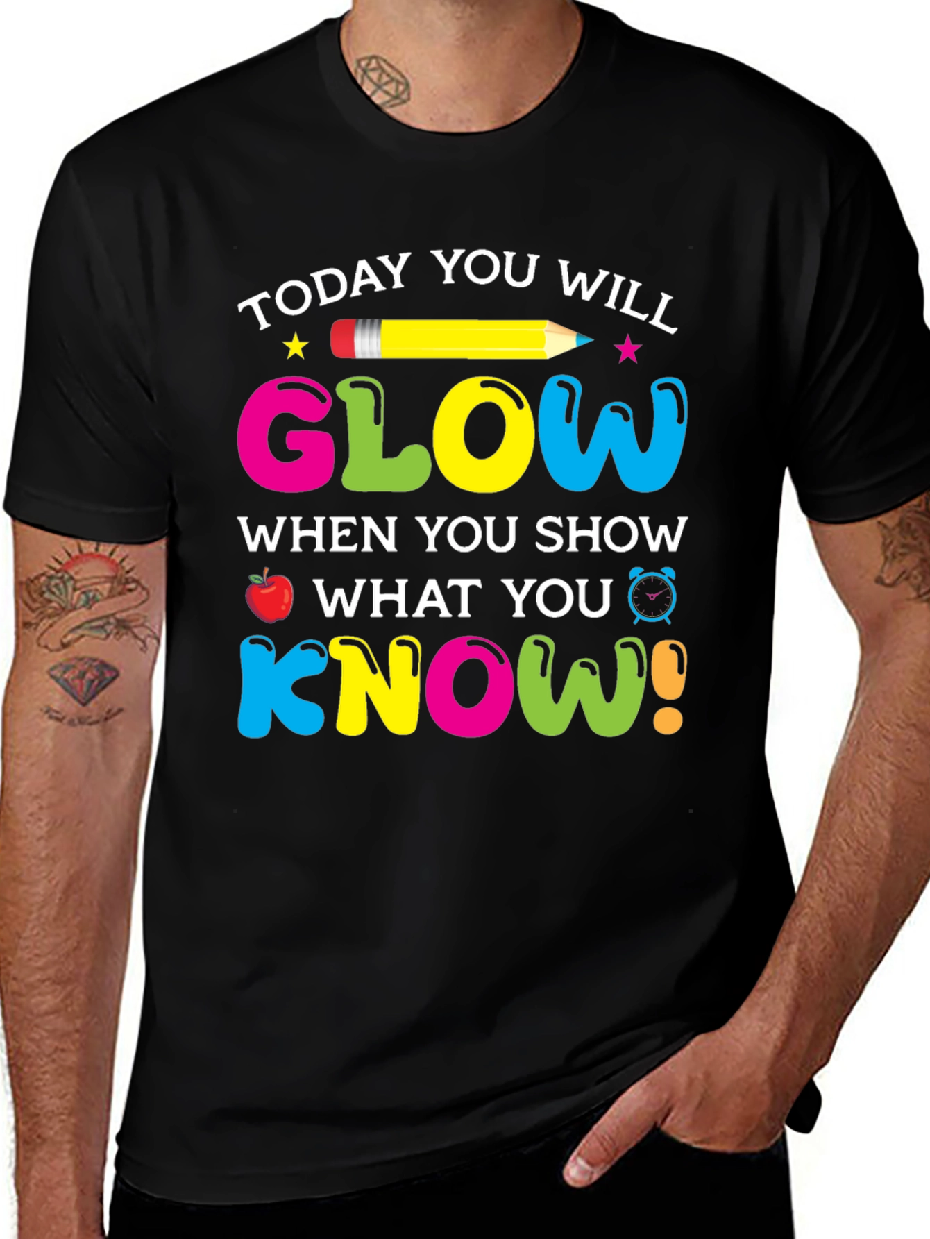 Variant 17 of Today You Will Glow Teacher T-Shirt
