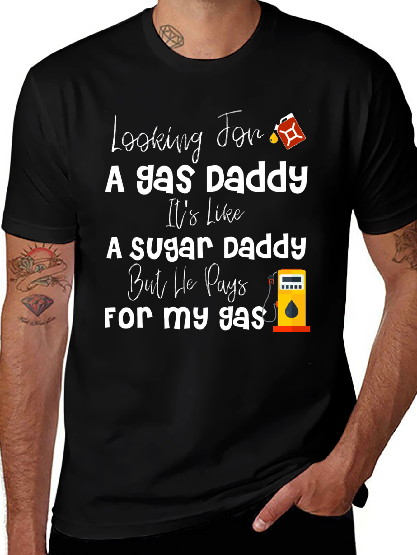 Variant 23 of Looking For A Gas Daddy Humor T-Shirt