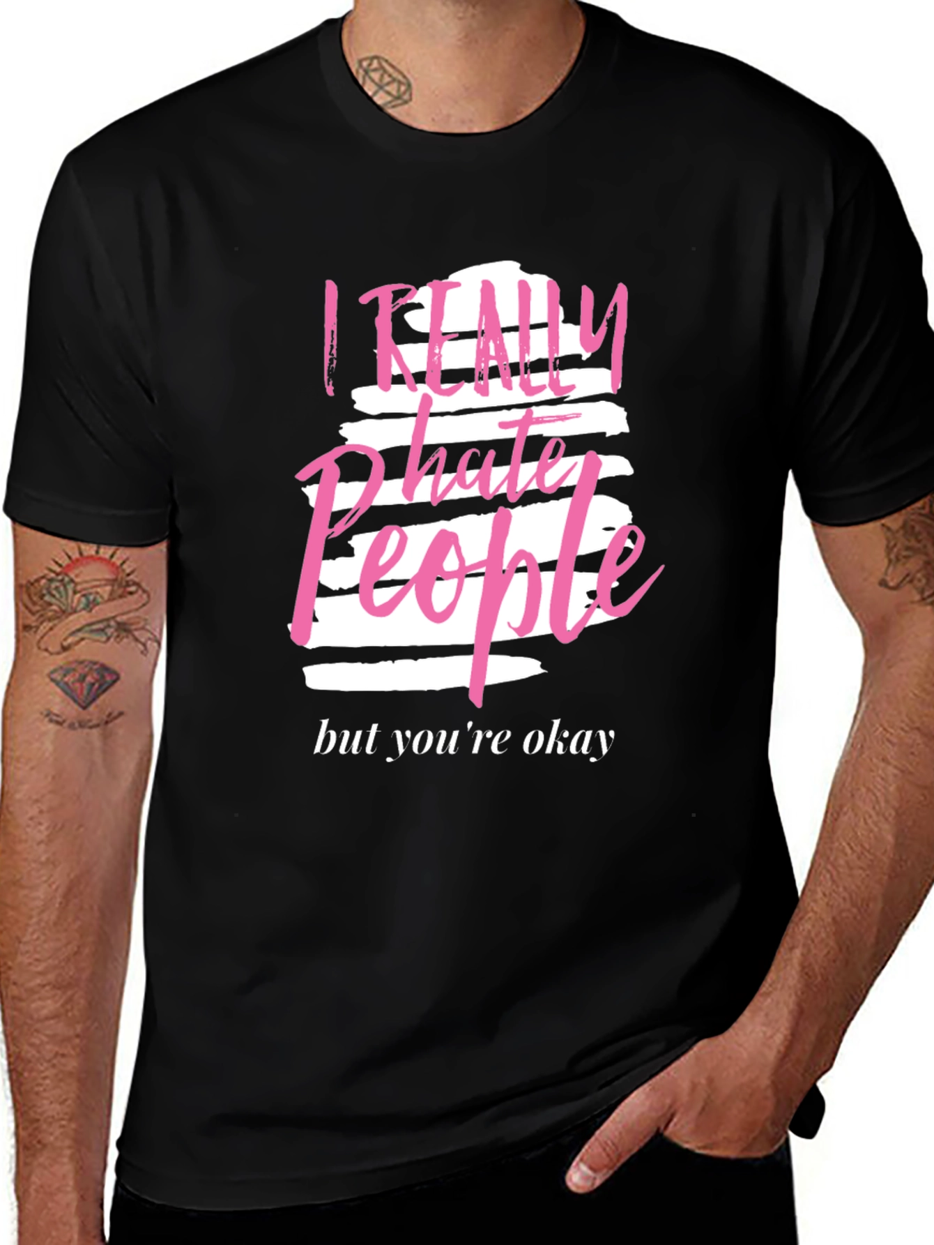 Variant 26 of I Really Hate People But You're Okay T-Shirt