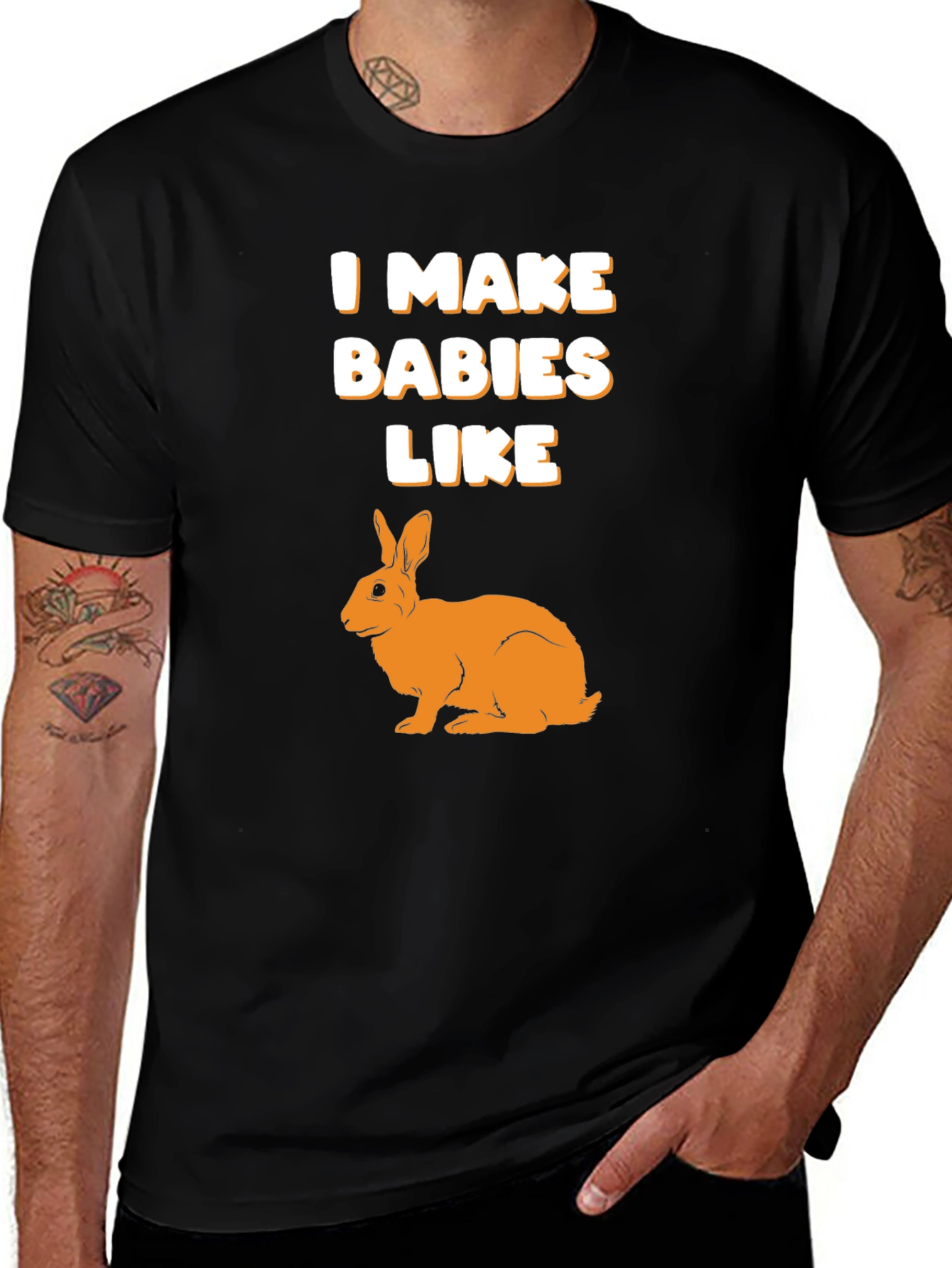 Variant 30 of I Make Babies Like Rabbits Graphic T-Shirt