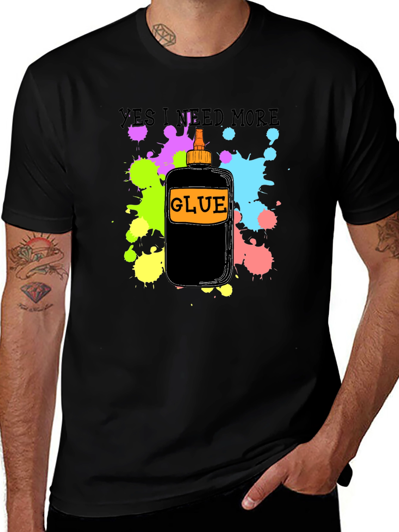 Yes I Need More Glue T-Shirt - Black