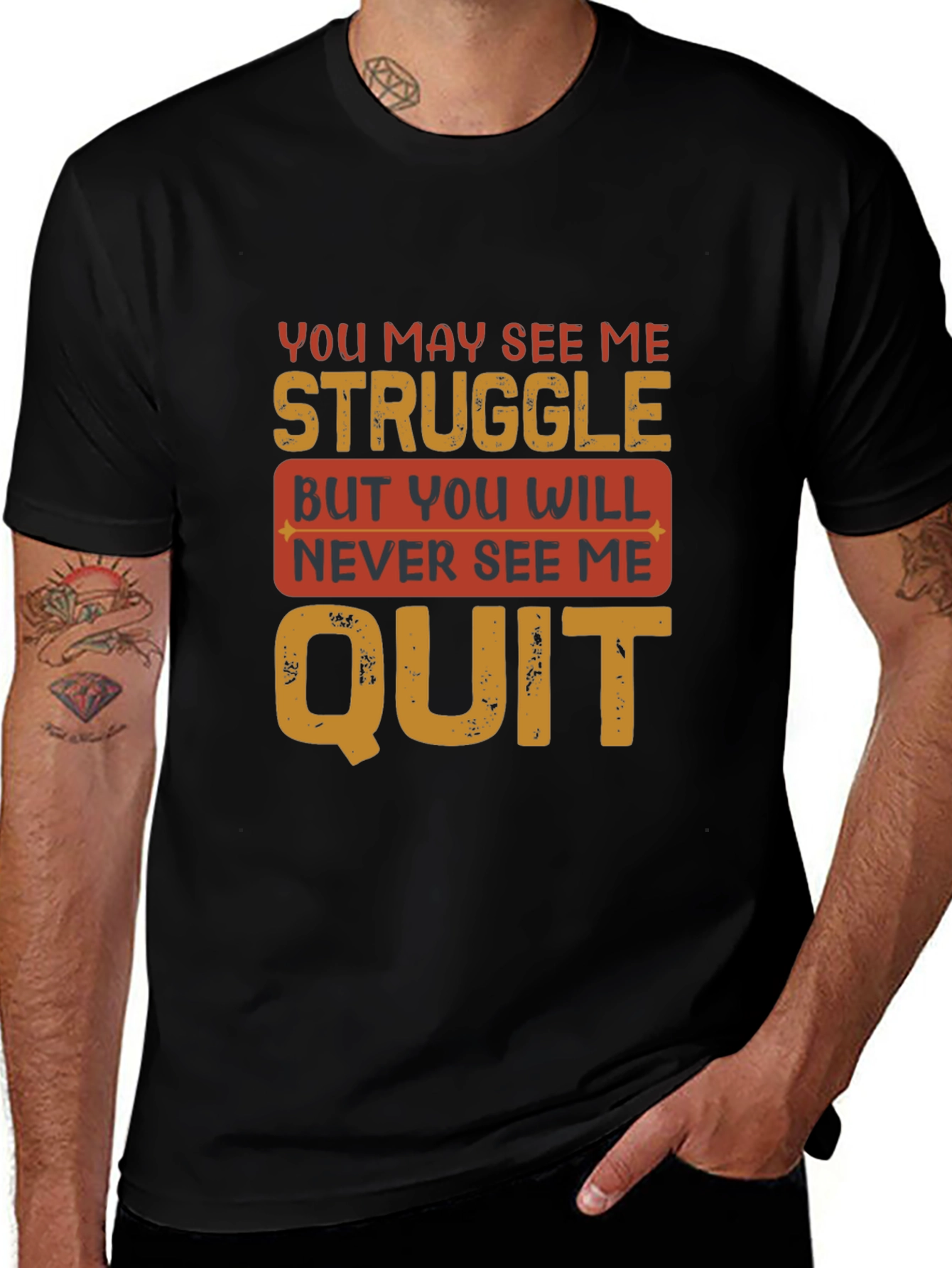 Variant 16 of Motivational T-Shirt: Never See Me Quit!