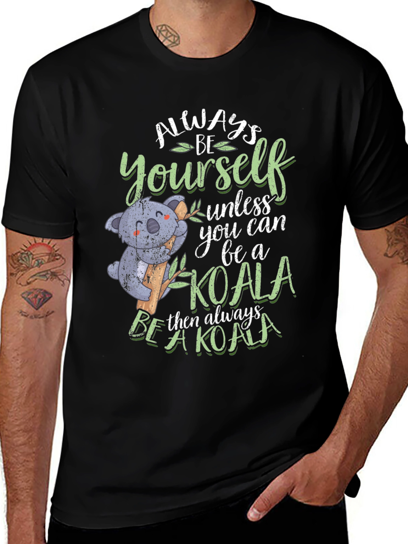 Variant 20 of Always Be Yourself Unless You Can Be a Koala T-Shirt