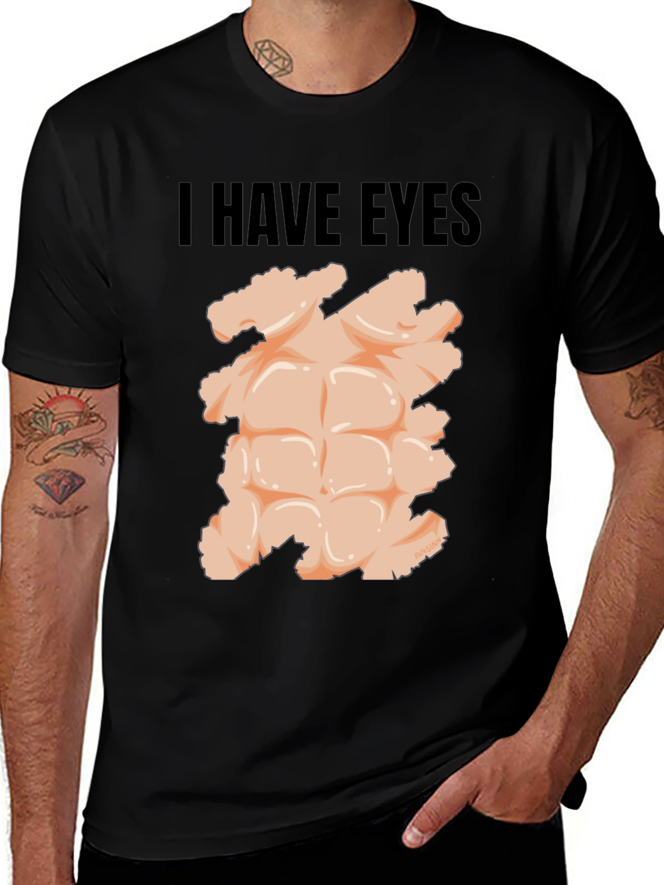 Variant 15 of I Have Eyes - Funny Six Pack Abs T-Shirt