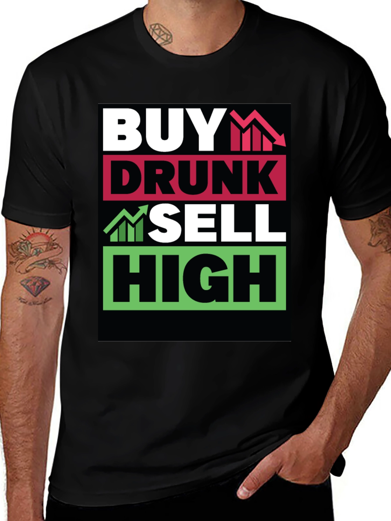 Variant 26 of Buy Drunk Sell High Graphic T-Shirt