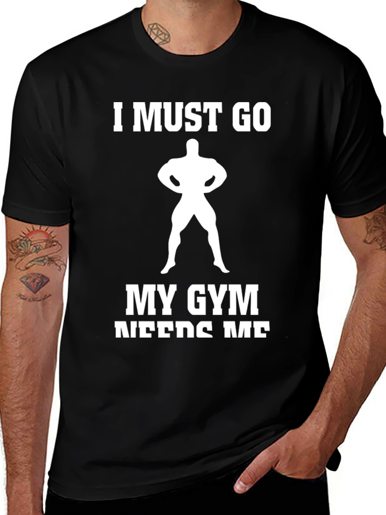 Variant 19 of I Must Go My Gym Needs Me T-Shirt