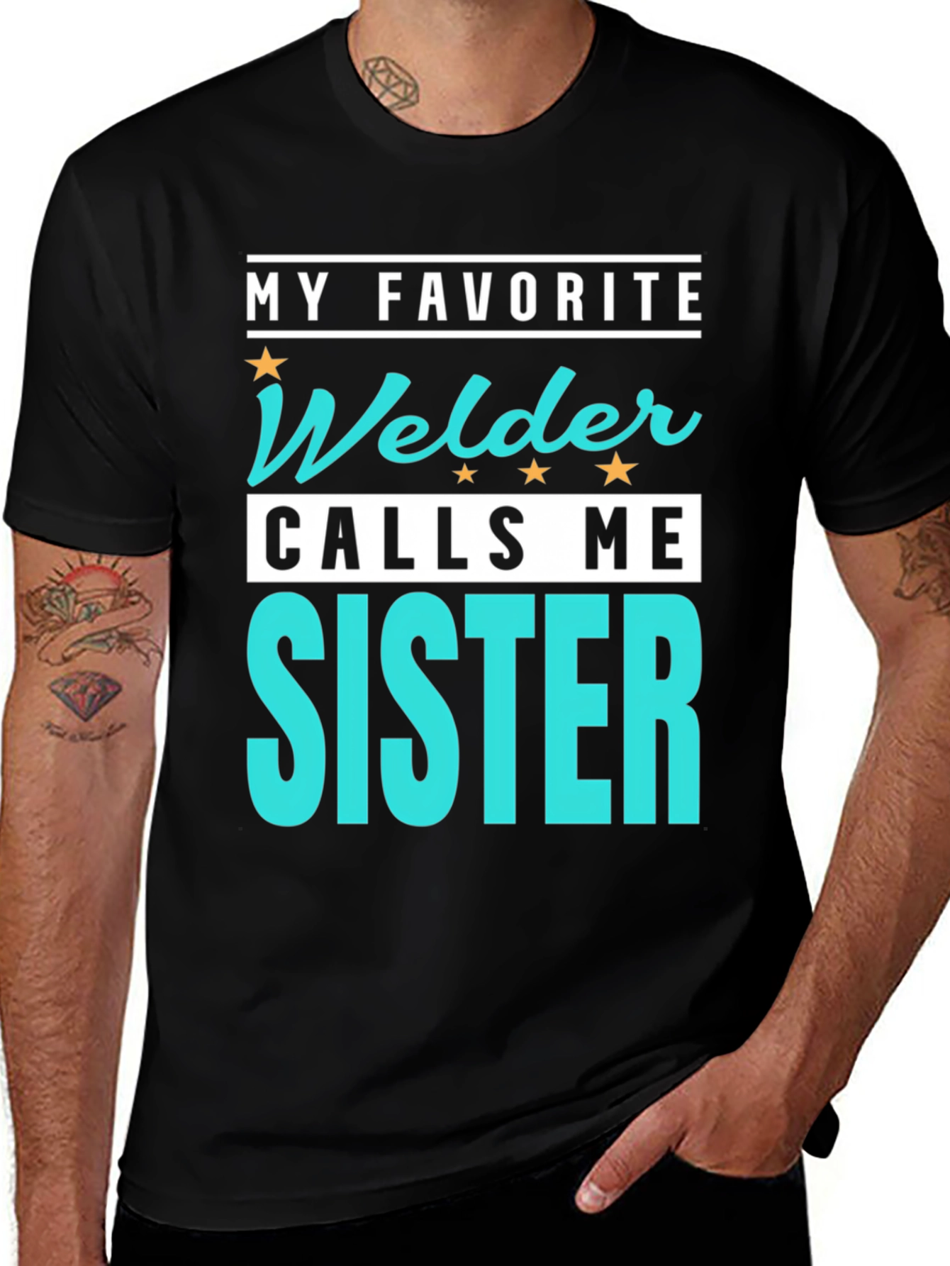 Variant 4 of My Favorite Welder Calls Me Sister Graphic Tee