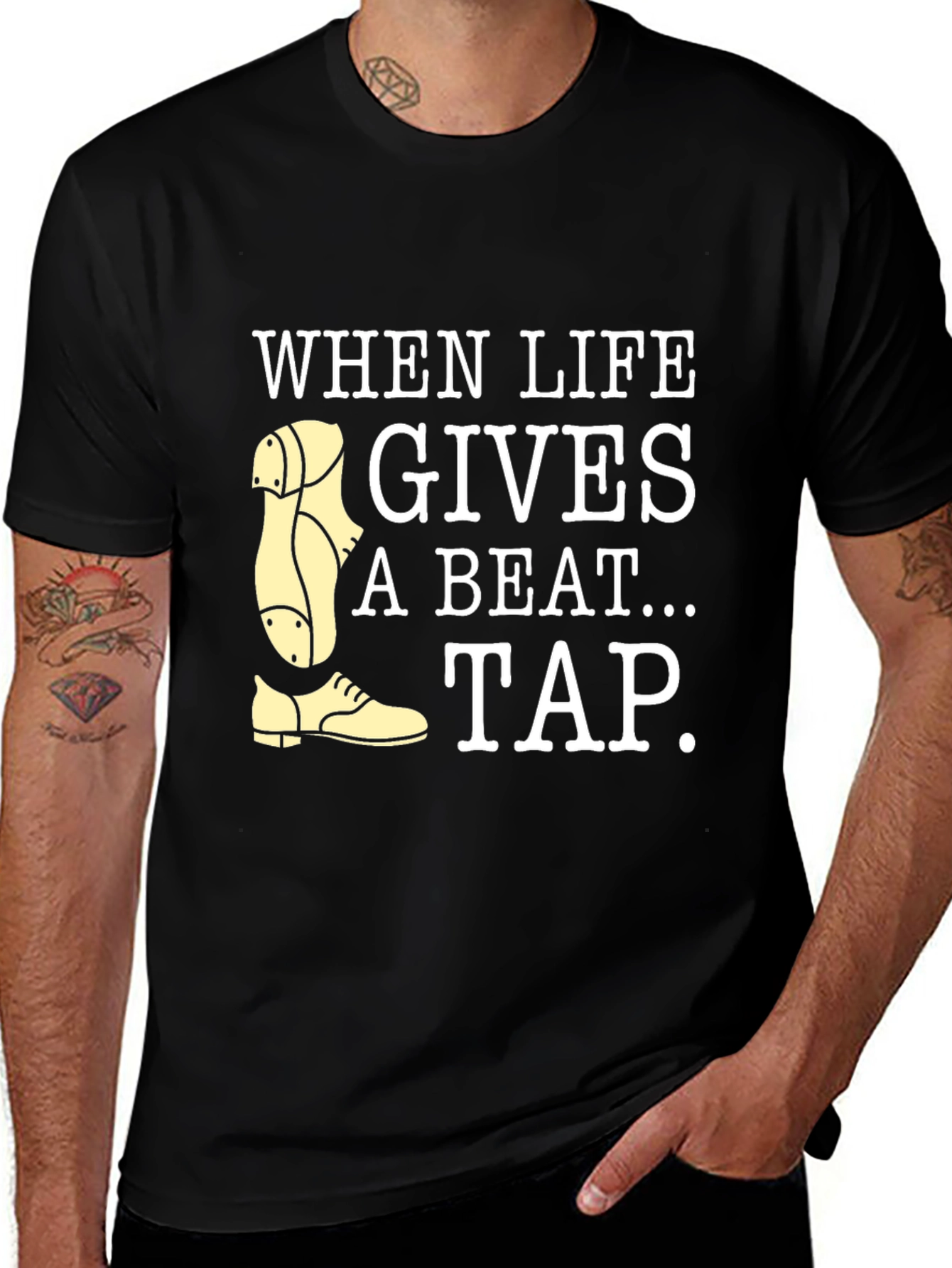 Variant 22 of Tap Dance Shirt - When Life Gives a Beat, Tap!
