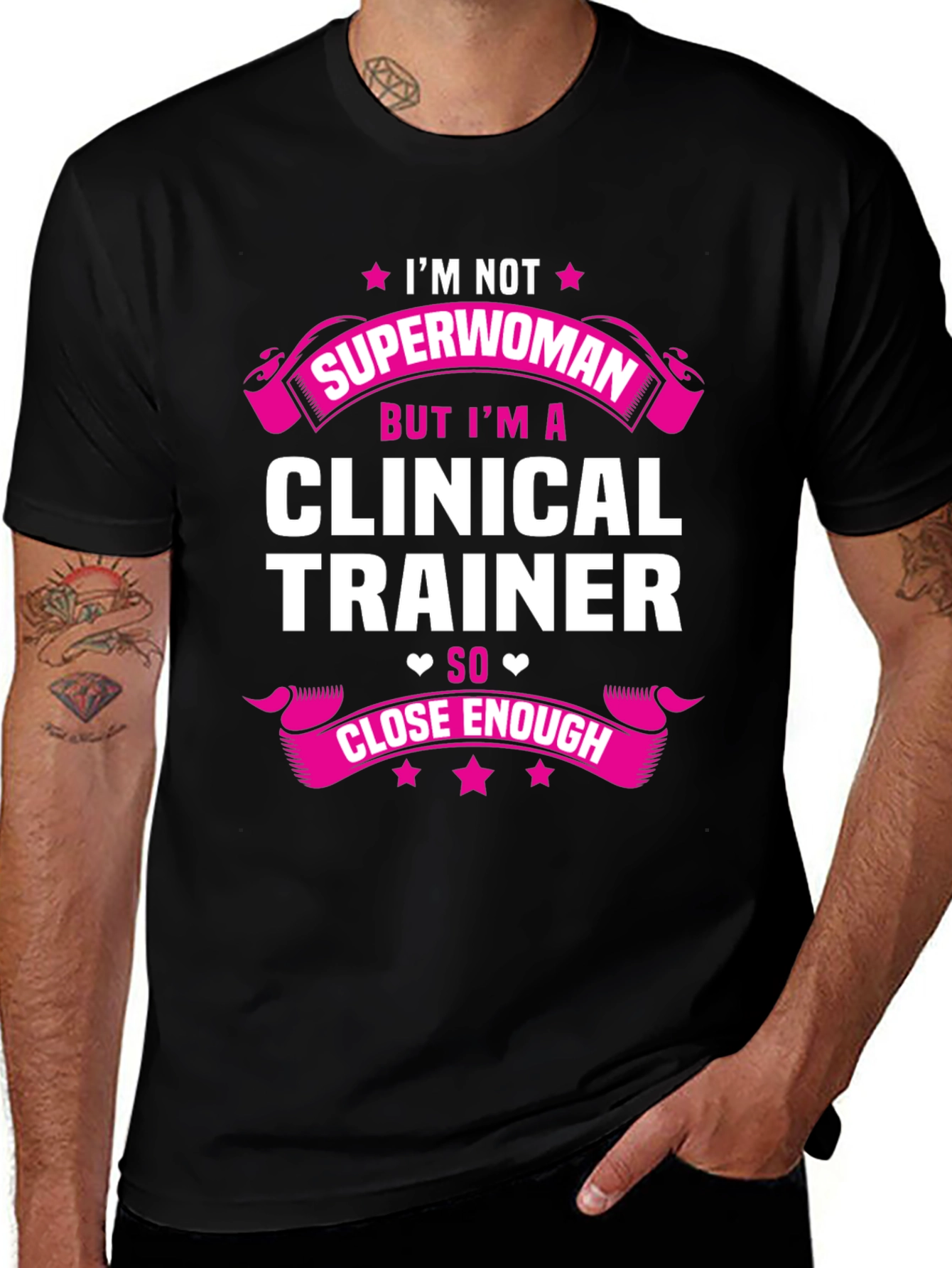 Clinical Trainer T-Shirt - Superwoman Close Enough Graphic Tee