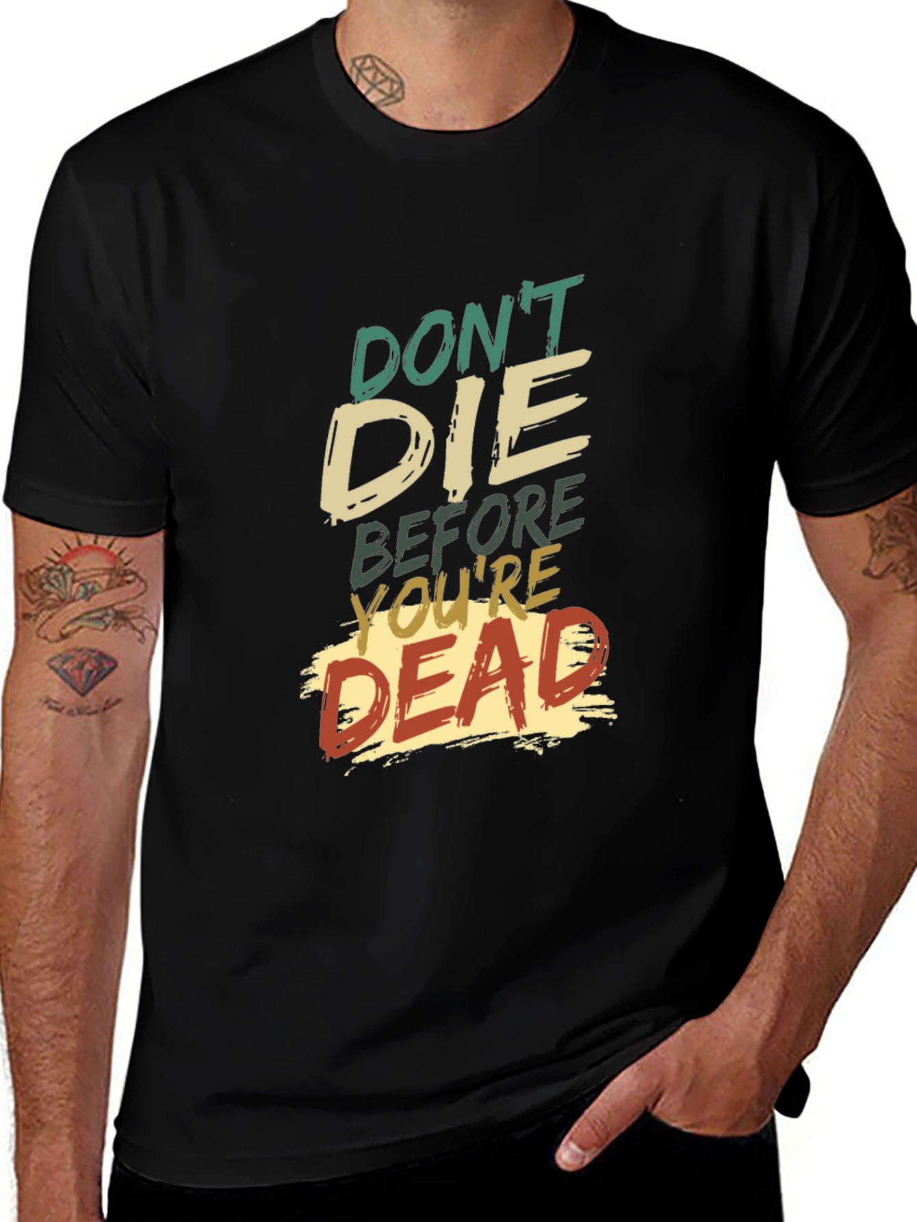 Variant 27 of Don't Die Before You're Dead T-Shirt