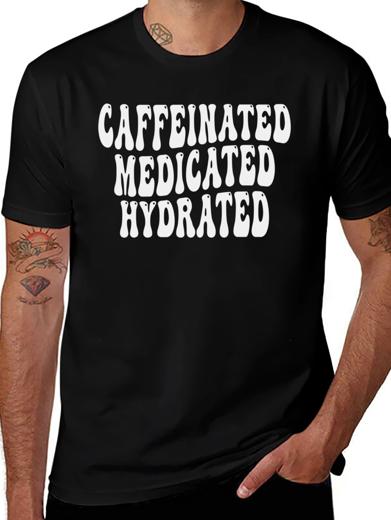 Caffeinated Medicated Hydrated Graphic Tee