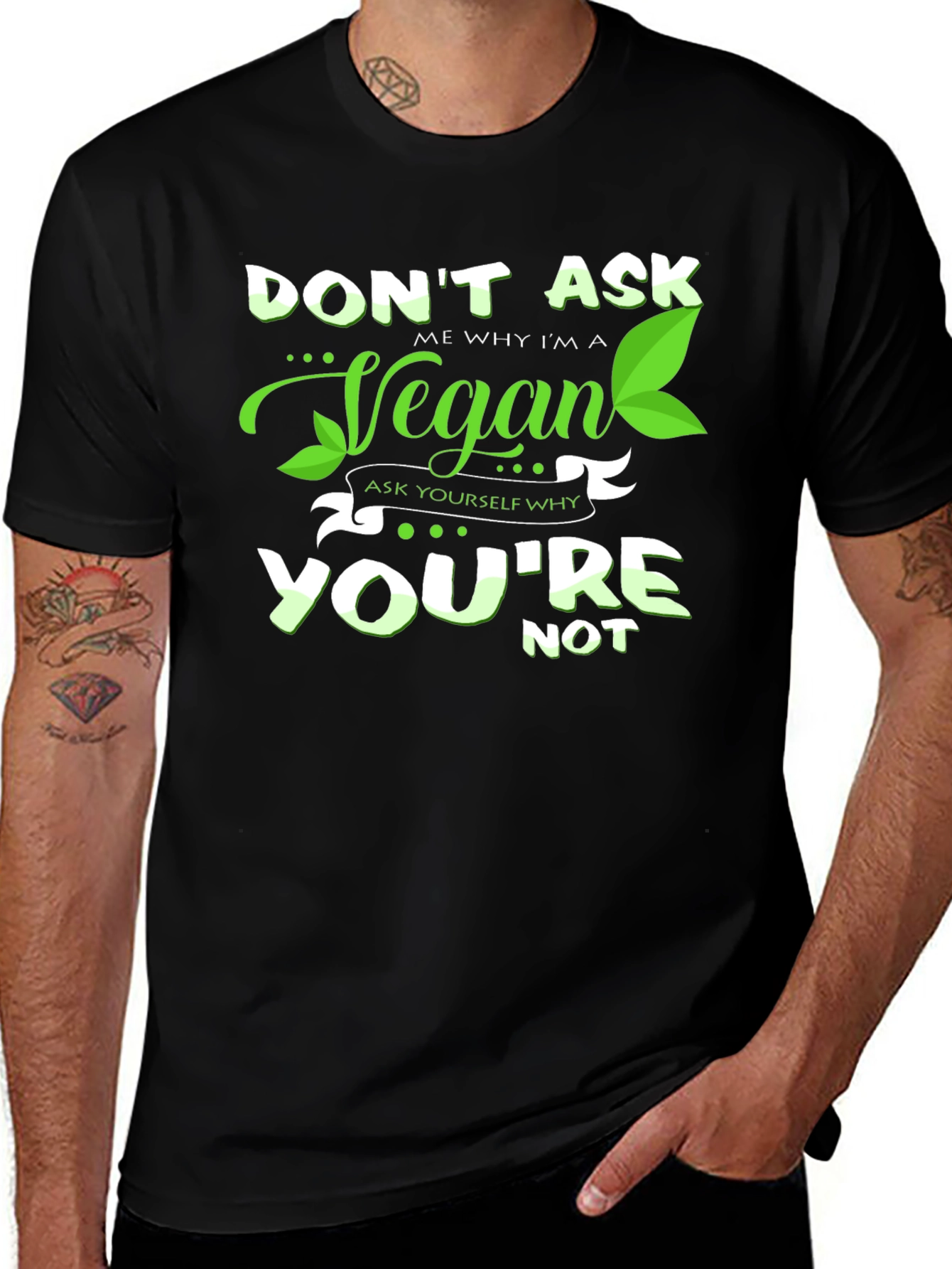 Variant 14 of Vegan Graphic Tee -  Don't Ask Me Why