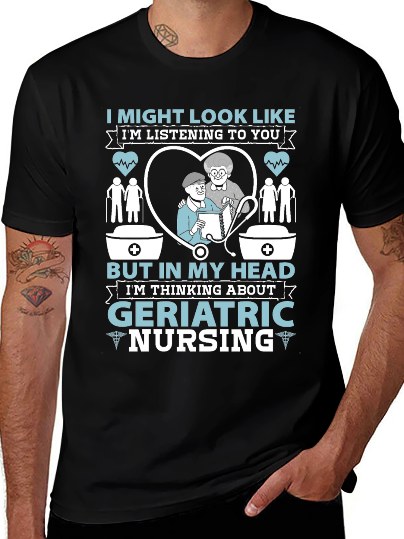 Geriatric Nursing T-Shirt - Gift for Nurses