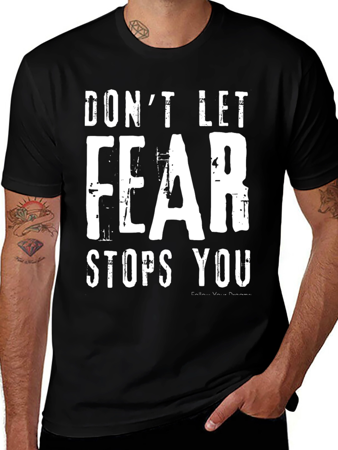Variant 17 of Don't Let Fear Stops You Black Graphic Tee
