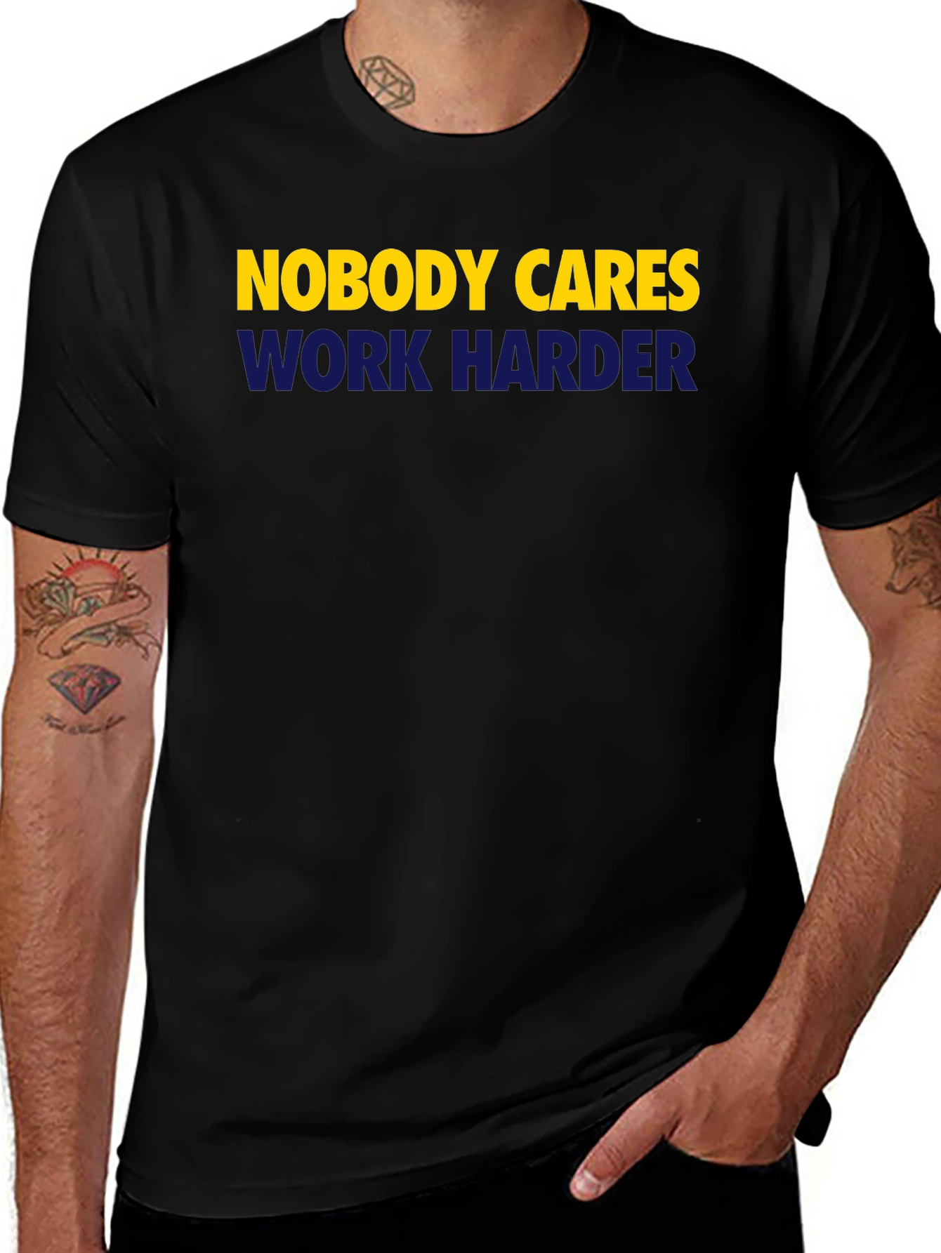 Variant 4 of Nobody Cares Work Harder Graphic Tee