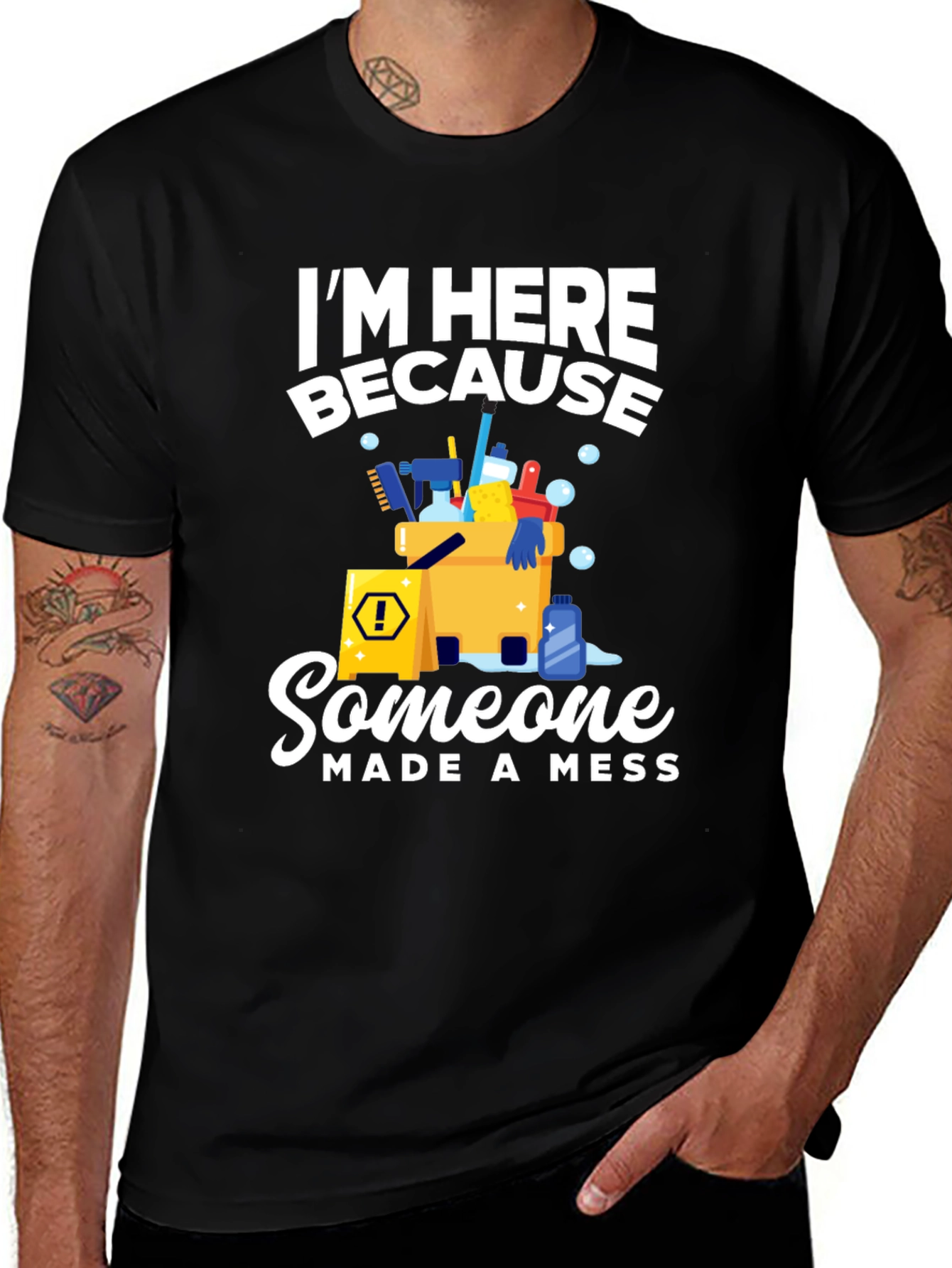 Someone Made A Mess Funny Cleaning T-Shirt