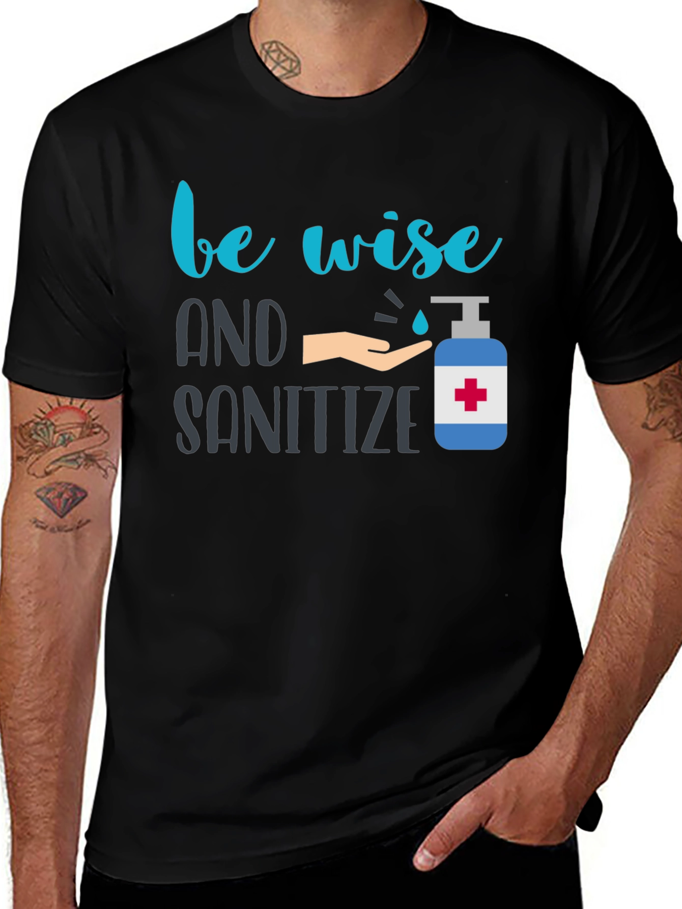 Variant 15 of Be Wise & Sanitize Novelty T-Shirt