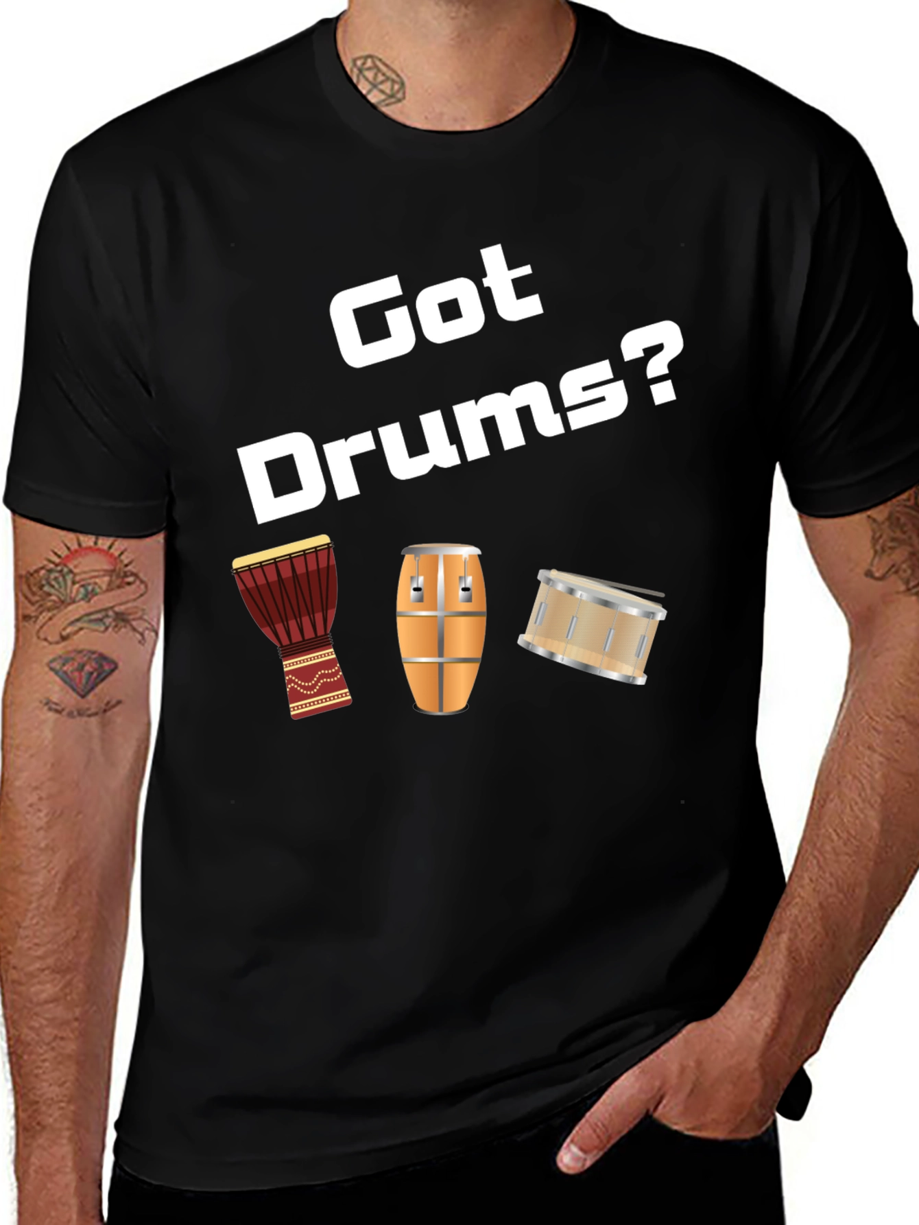 Variant 6 of Got Drums? Graphic T-Shirt - Music Lover Tee