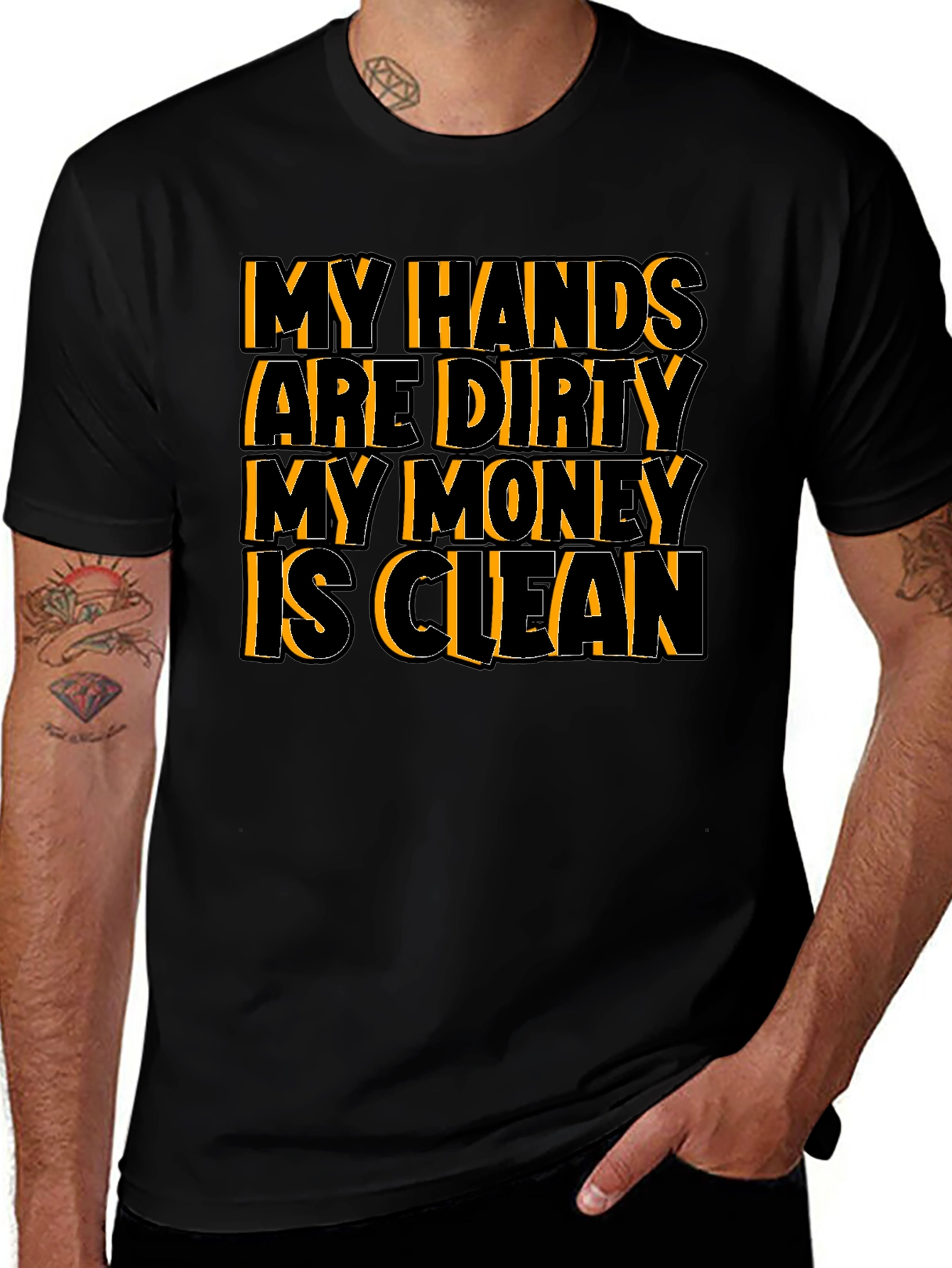 Variant 30 of My Hands Dirty Money Clean Graphic Tee