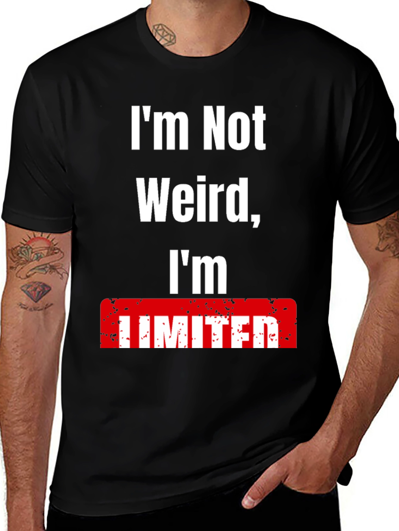 Variant 29 of I'm Not Weird, I'm Limited T-Shirt