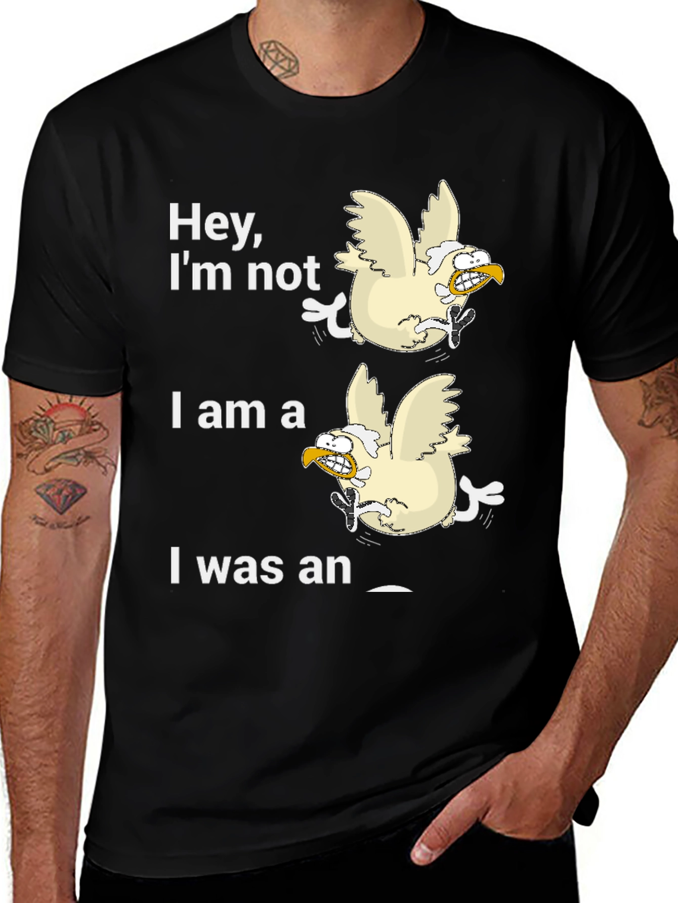 Variant 4 of Funny Chicken T-Shirt: Hey, I'm Not!