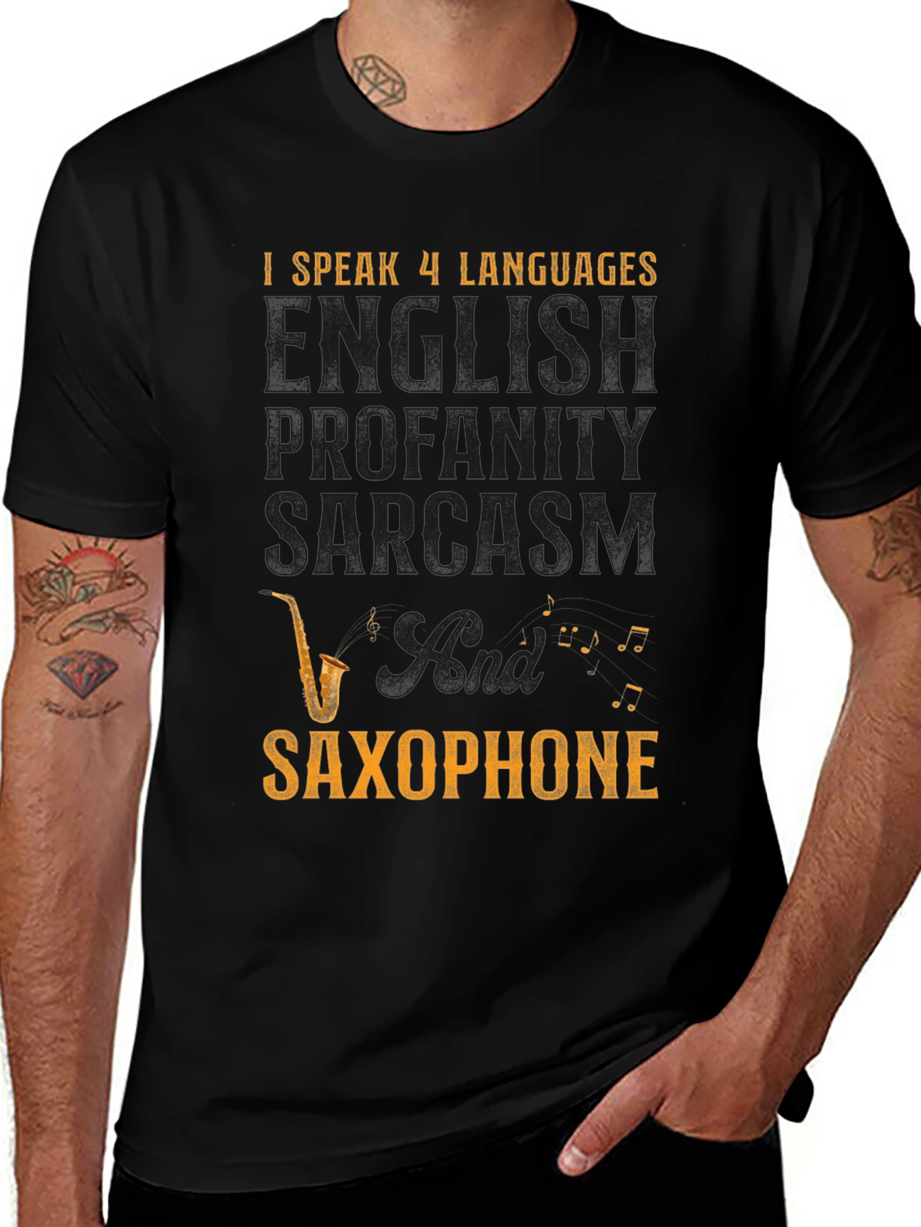 I Speak 4 Languages T-Shirt: English, Profanity, Sarcasm, Saxophone