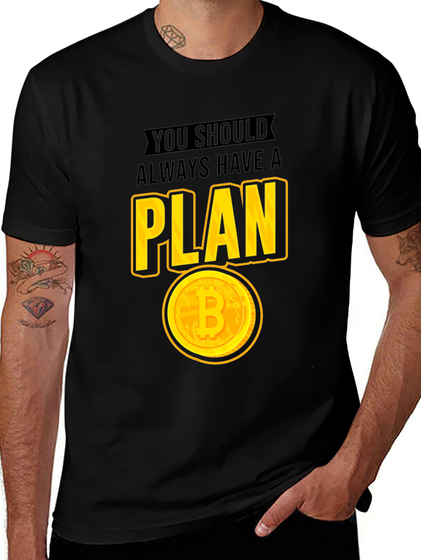 Variant 27 of You Should Always Have A Plan Bitcoin T-Shirt