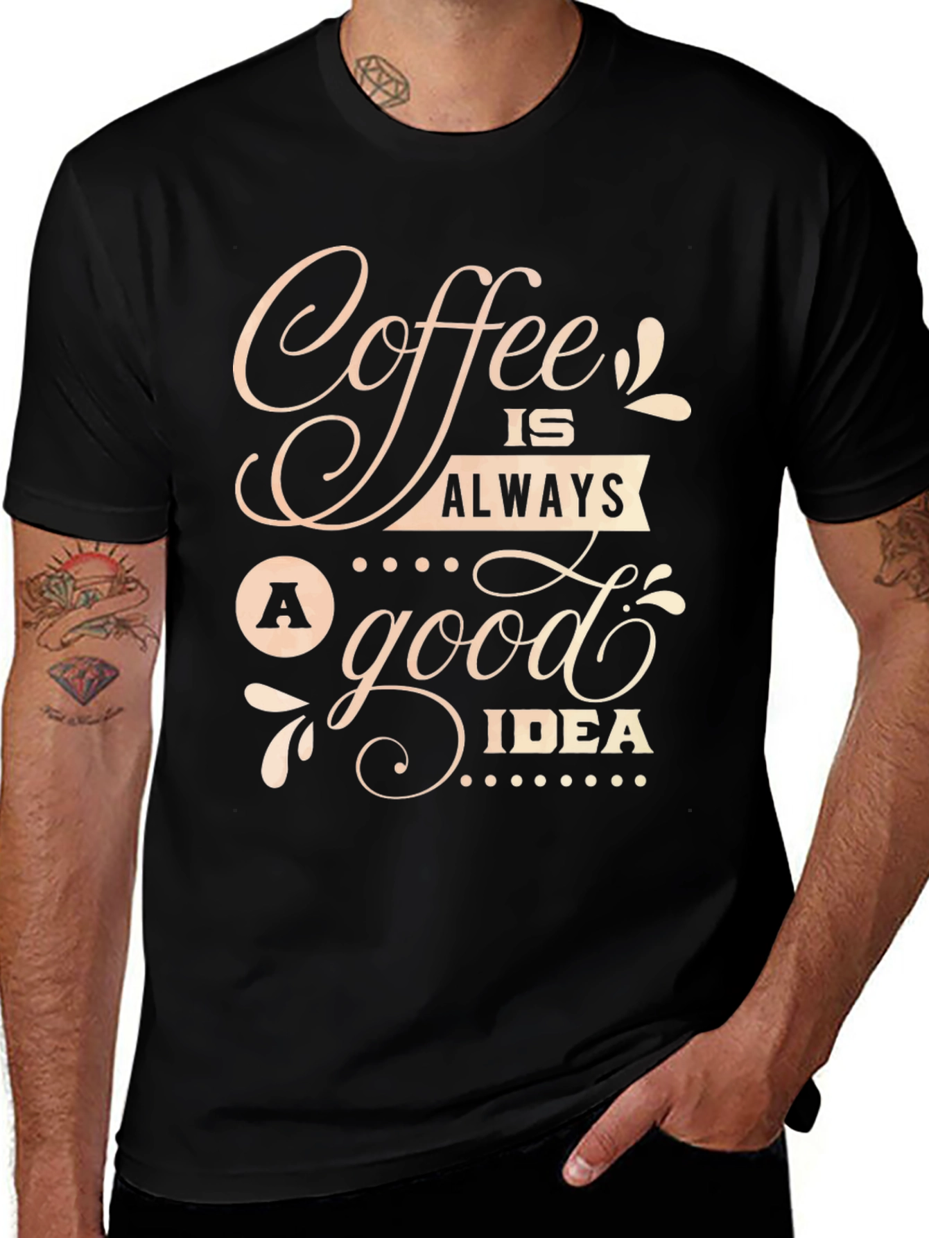 Variant 6 of Coffee Is Always A Good Idea T-Shirt