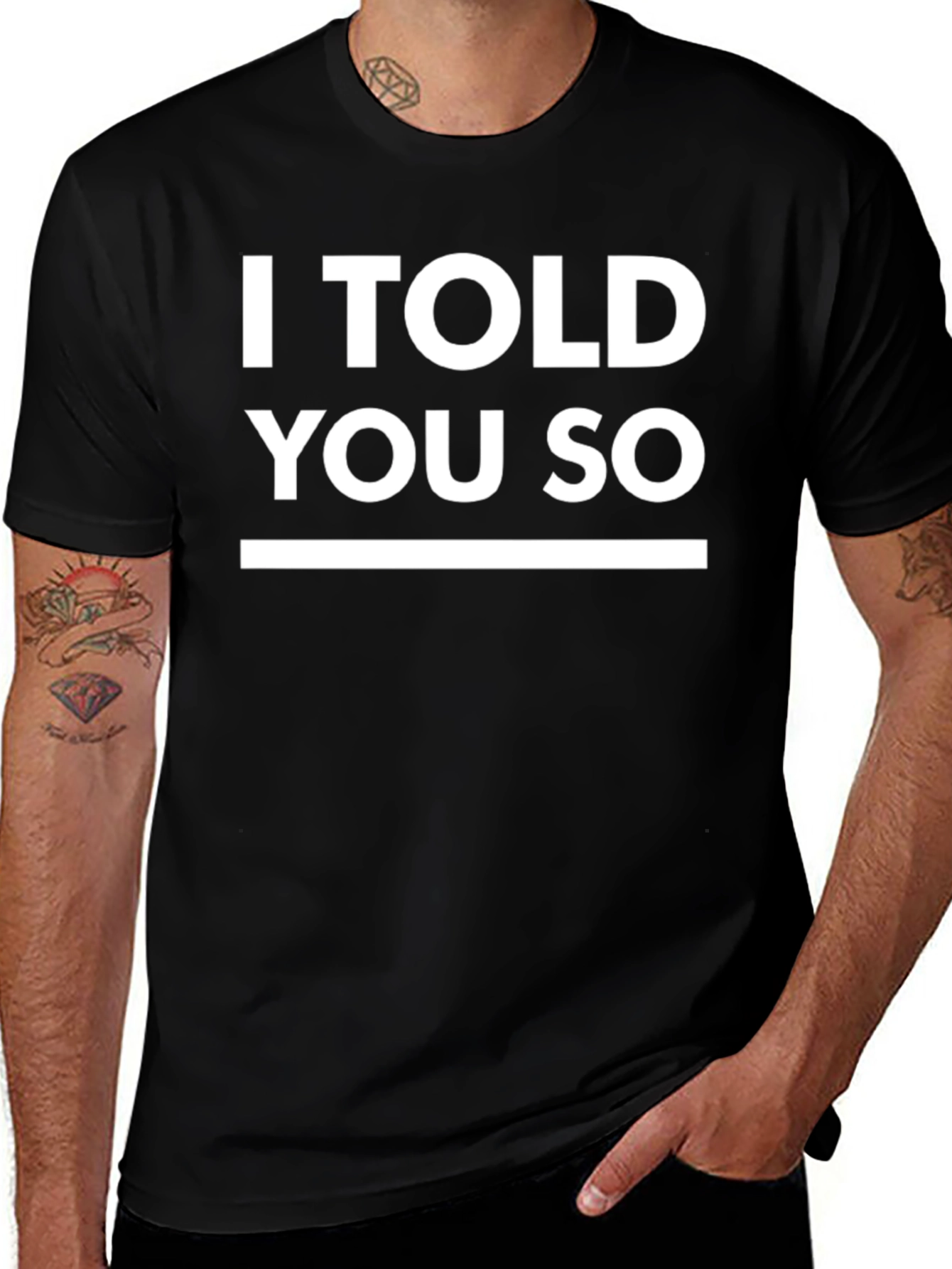 I Told You So Graphic Tee - Bold Statement T-Shirt