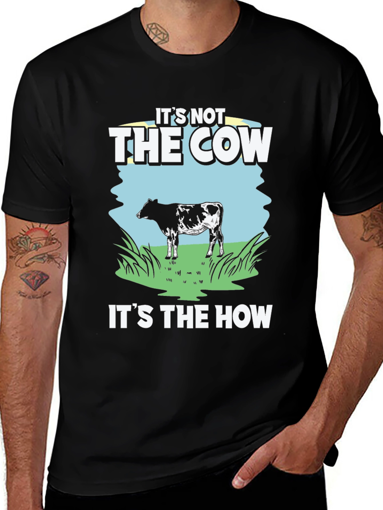 Variant 20 of It's Not The Cow It's The How T-Shirt