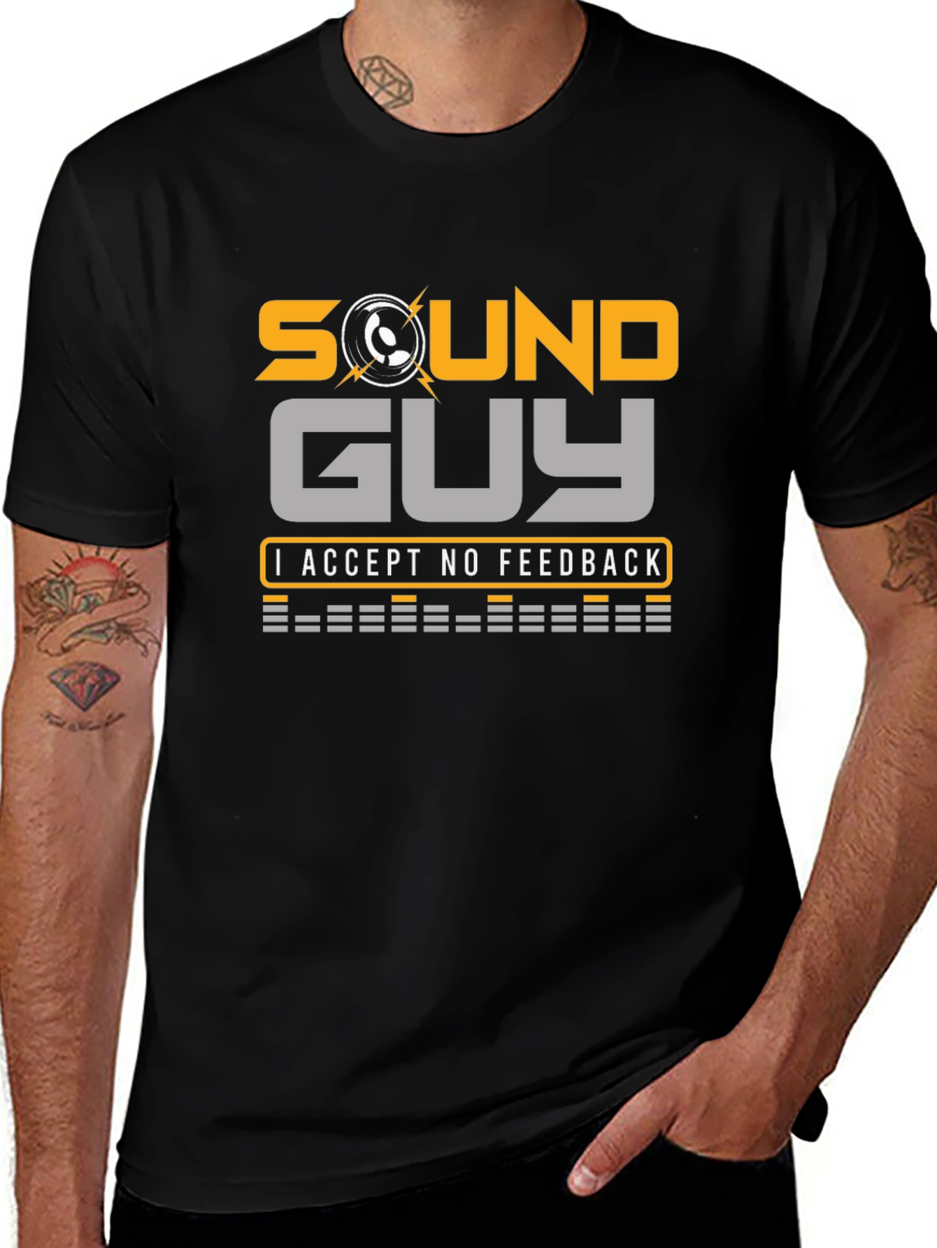 Sound Guy T-Shirt - I Accept No Feedback