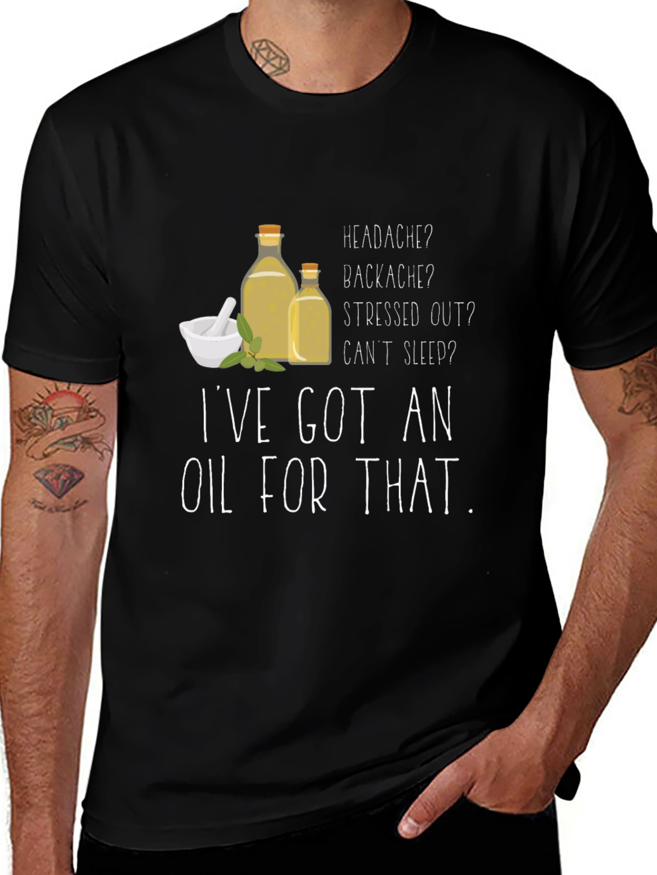 Variant 22 of I've Got An Oil For That T-Shirt