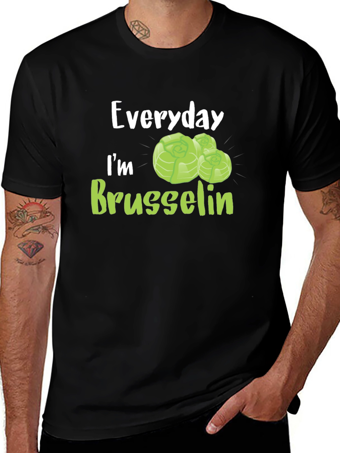 Variant 22 of Everyday I'm Brussels Sprout T-Shirt