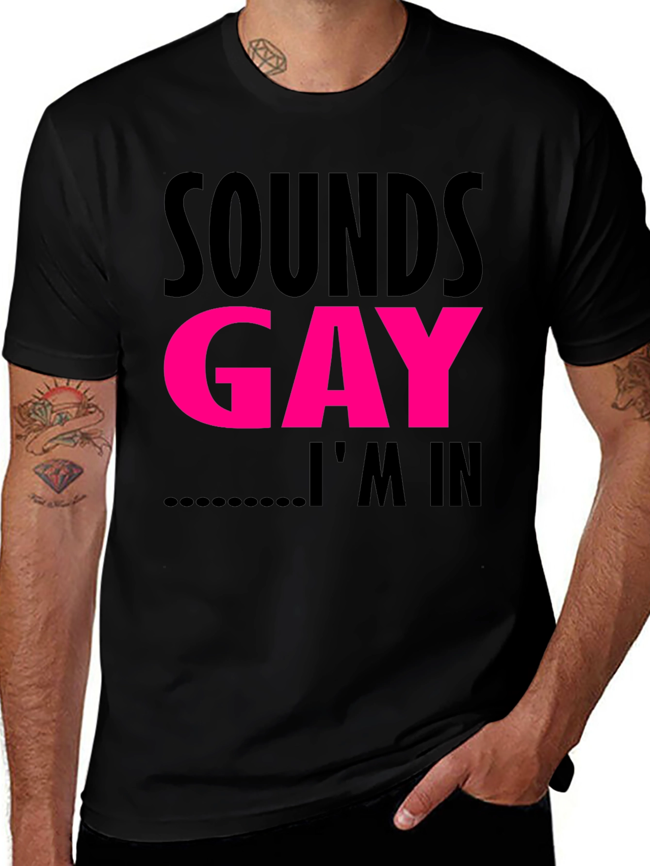 Variant 28 of Sounds Gay I'm In T-Shirt Funny LGBTQ Pride Tee