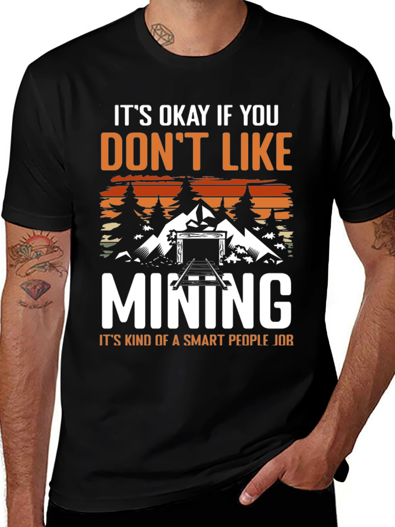 Variant 13 of It's Okay If You Don't Like Mining T-Shirt