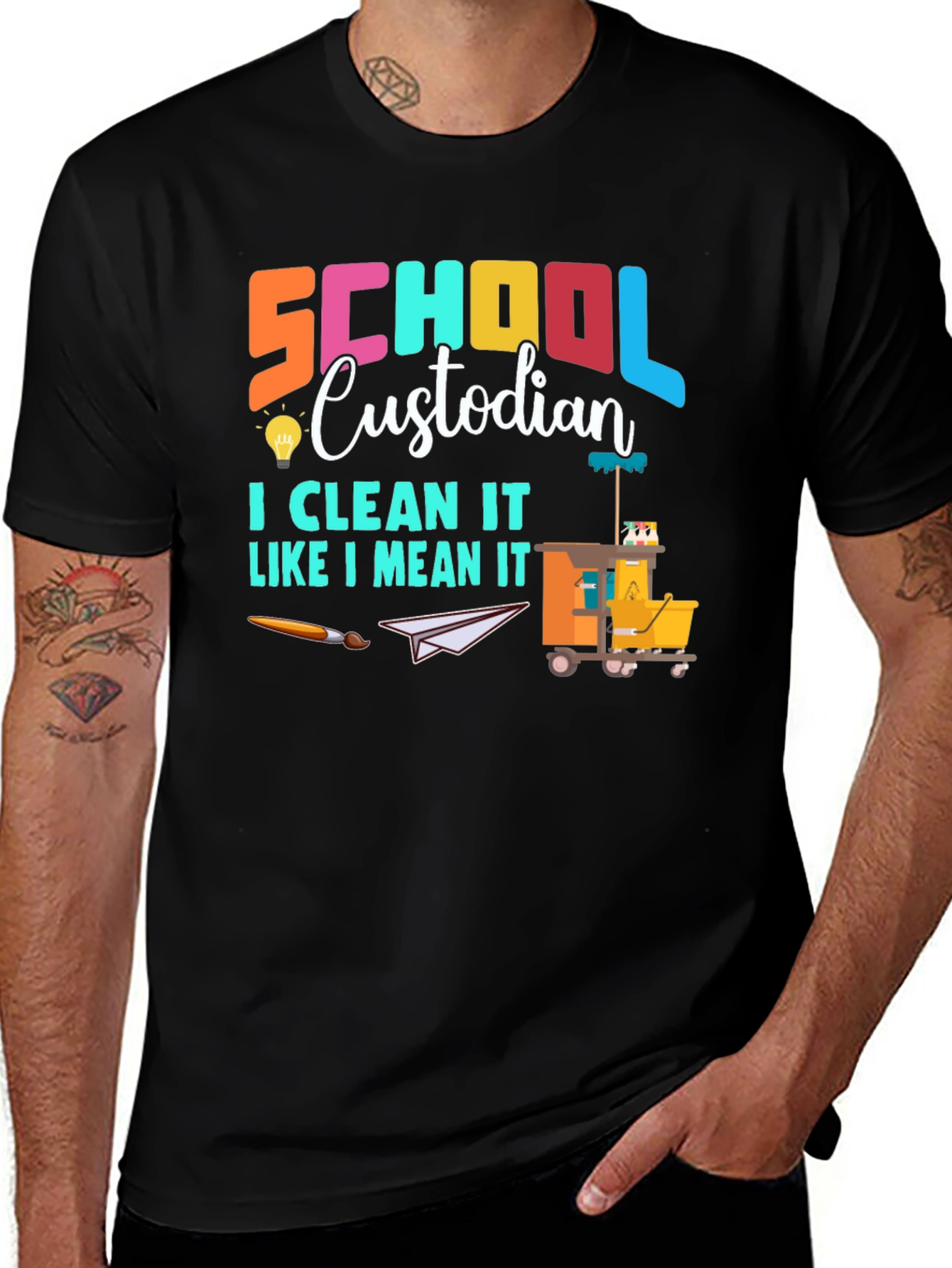 School Custodian T-Shirt: Clean It Like I Mean It!