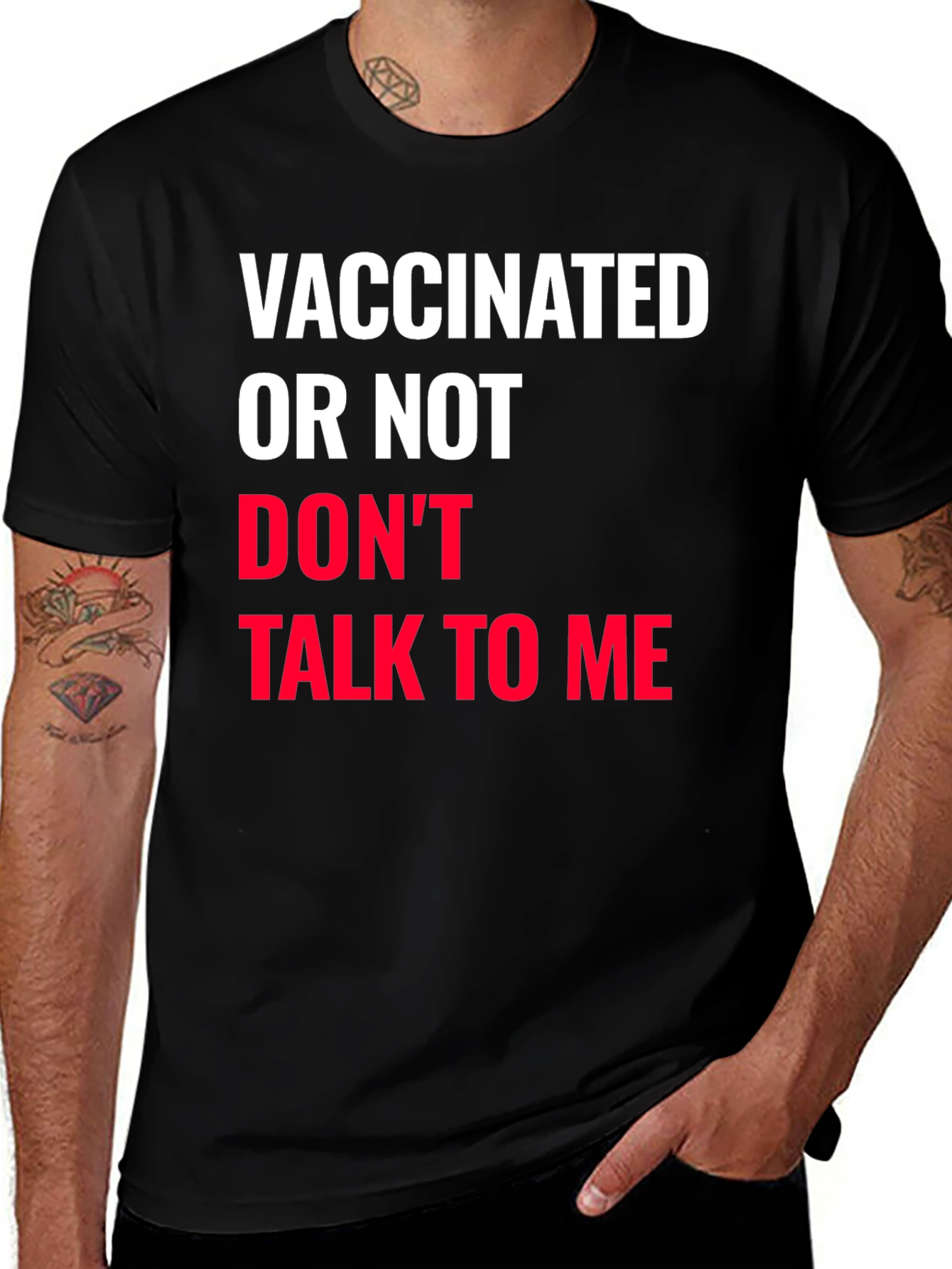 Variant 30 of Vaccinated Or Not Don't Talk To Me Graphic Tee