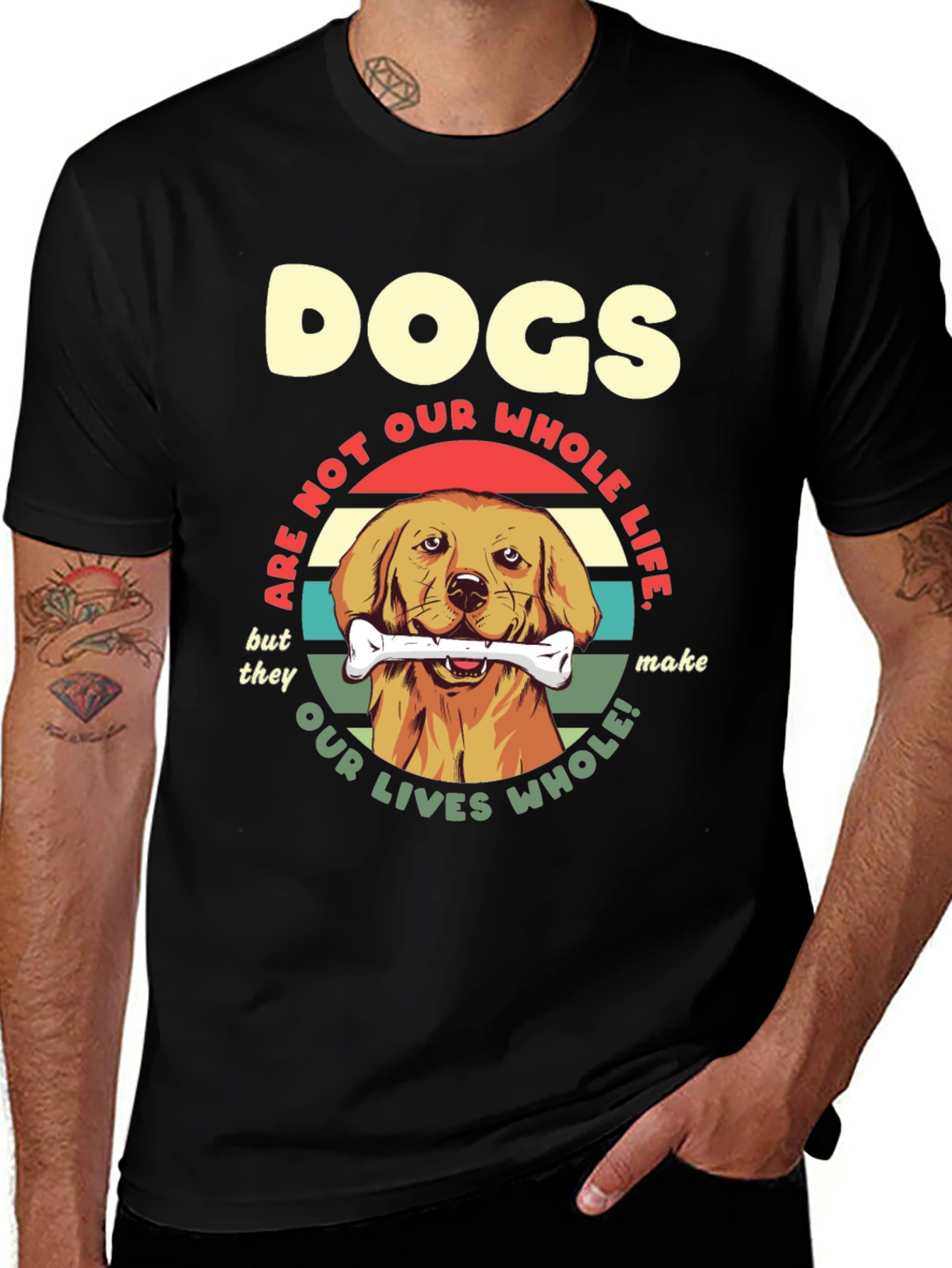 Variant 17 of Dogs Make Our Lives Whole T-Shirt