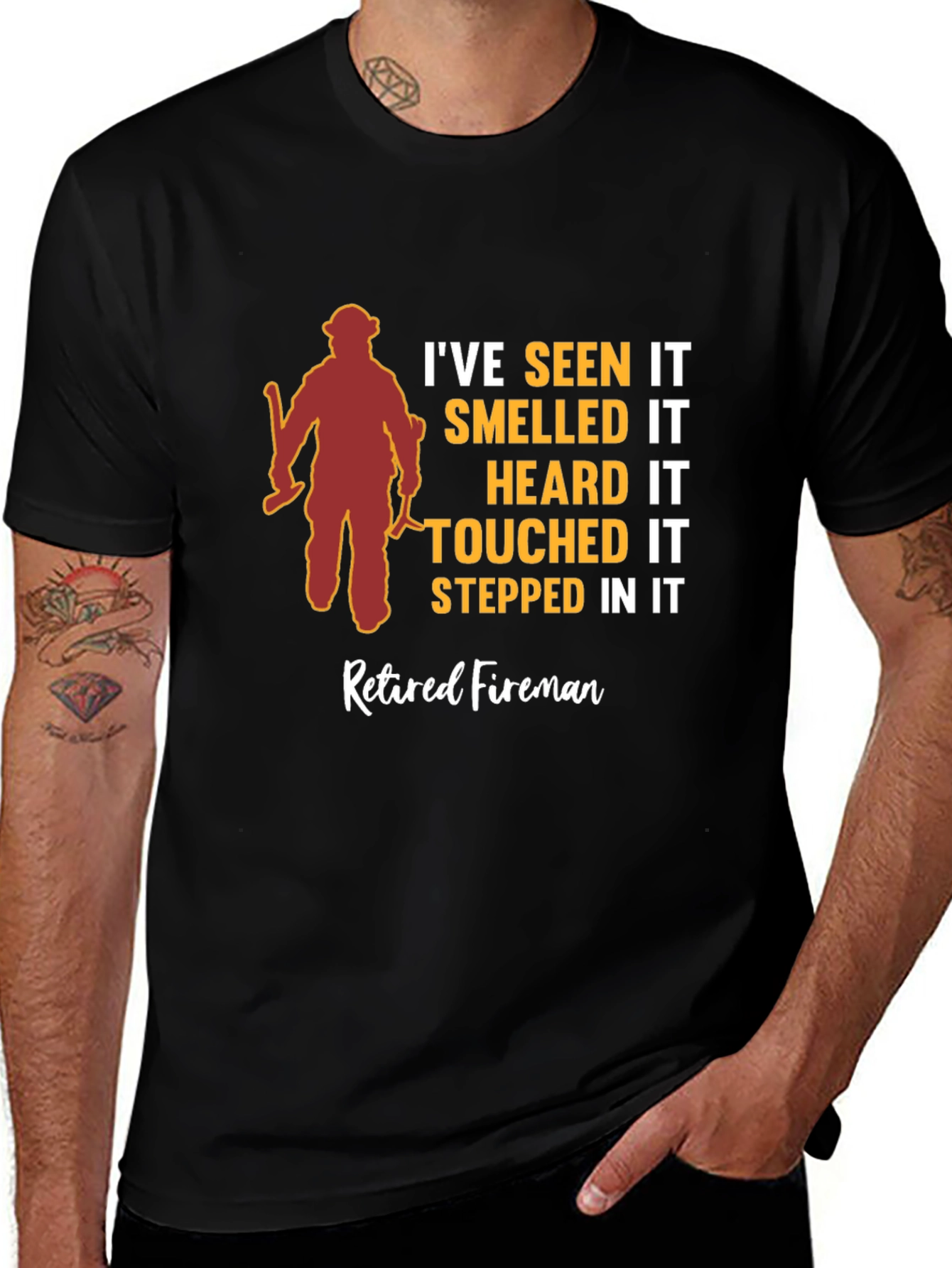 Variant 14 of Retired Fireman T-Shirt - Seen It All