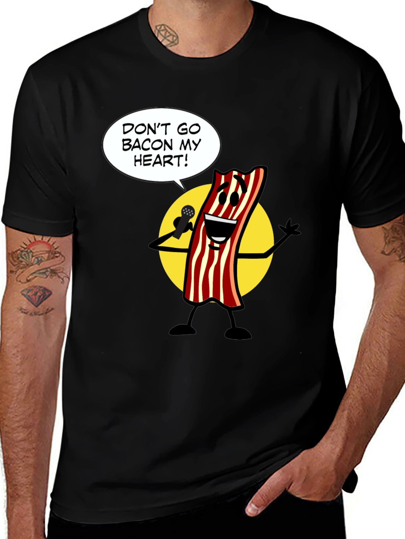 Variant 10 of Funny "Don't Go Bacon My Heart" Graphic Tee
