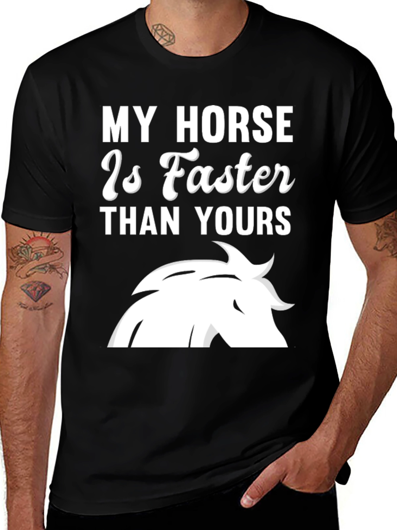Variant 21 of My Horse Is Faster T-Shirt